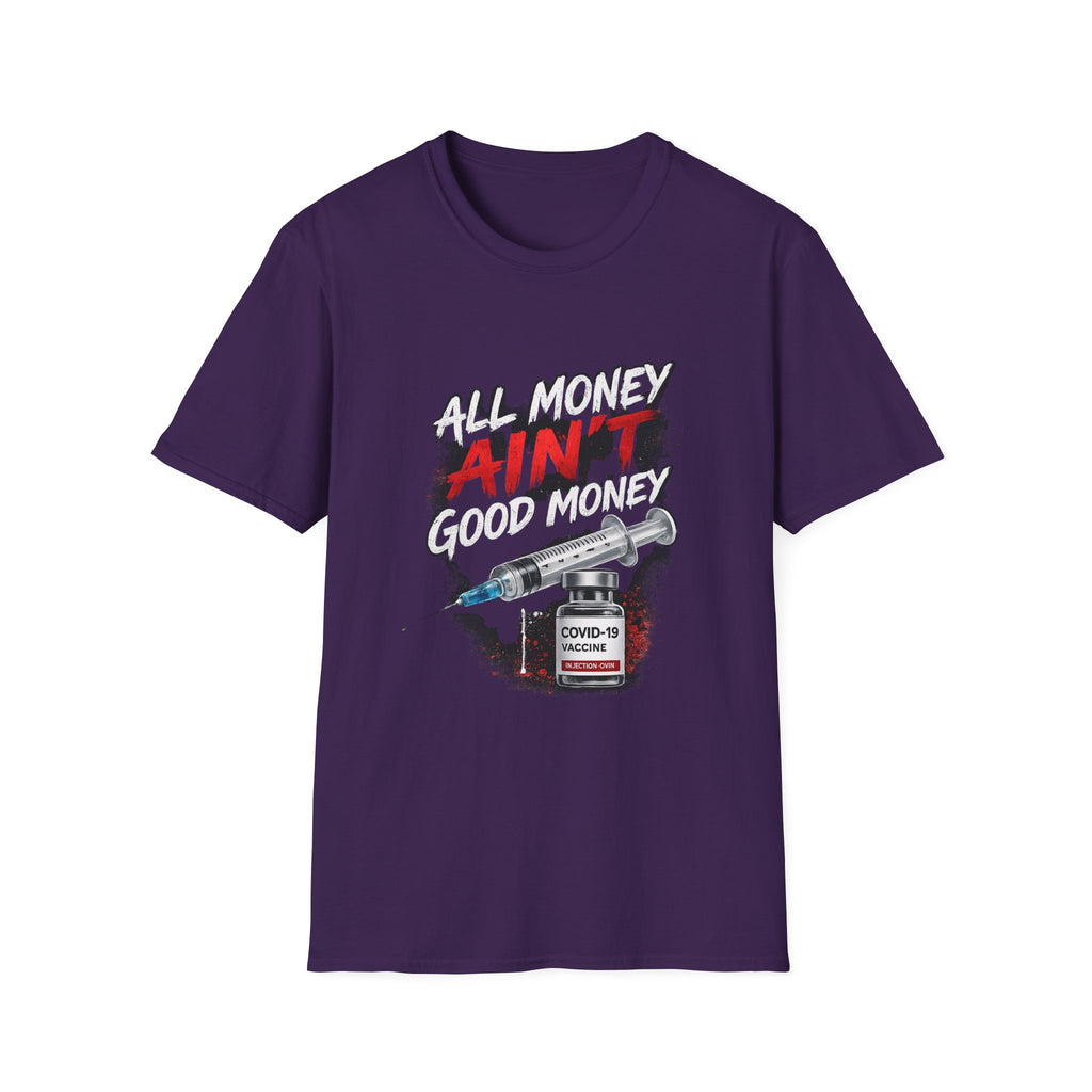 All Money Ain't Good Money | Conscious Statement Graphic Tee