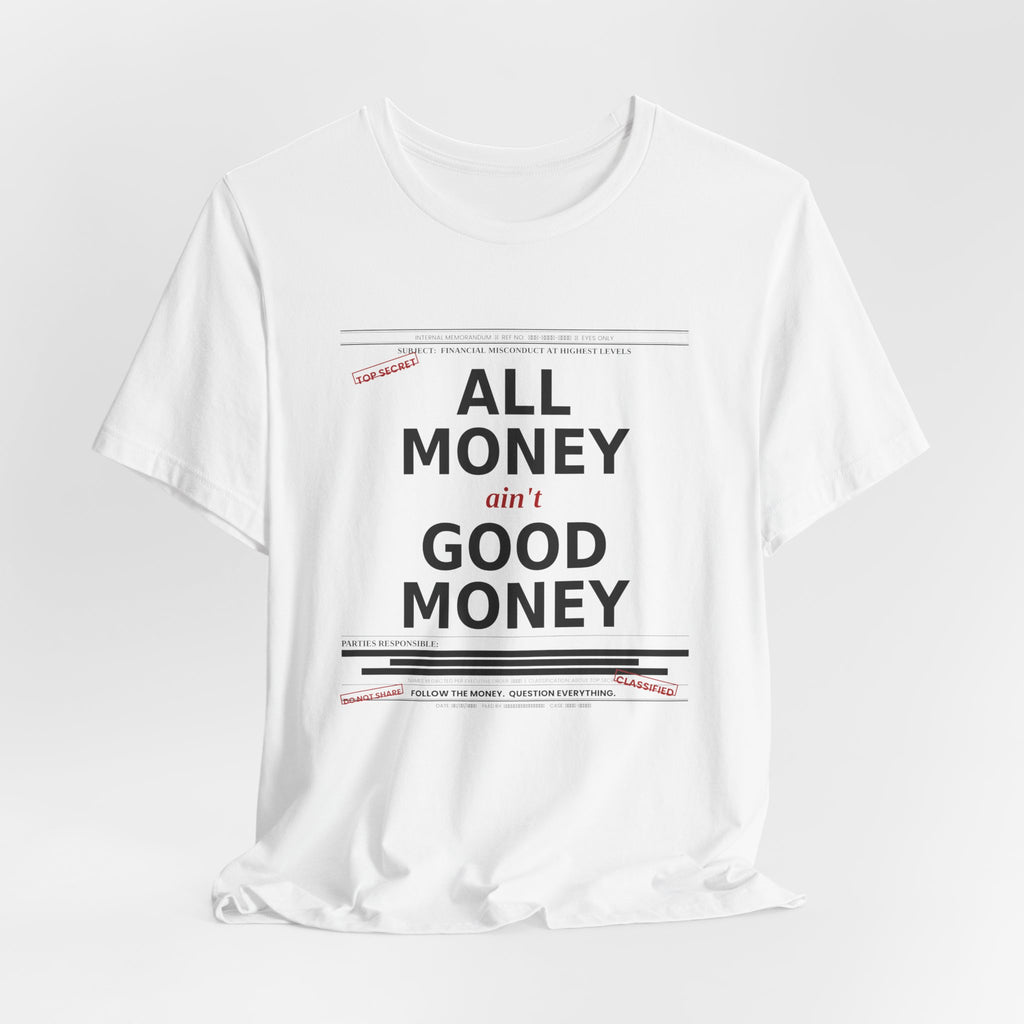 All Money Ain't Good Money | Premium Jersey Tee