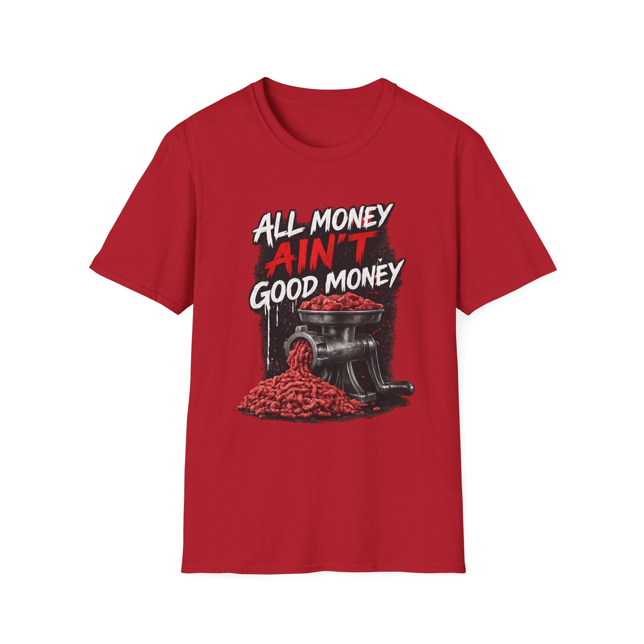 All Money Ain’t Good Money – Meat Grinder Graphic Streetwear Tee