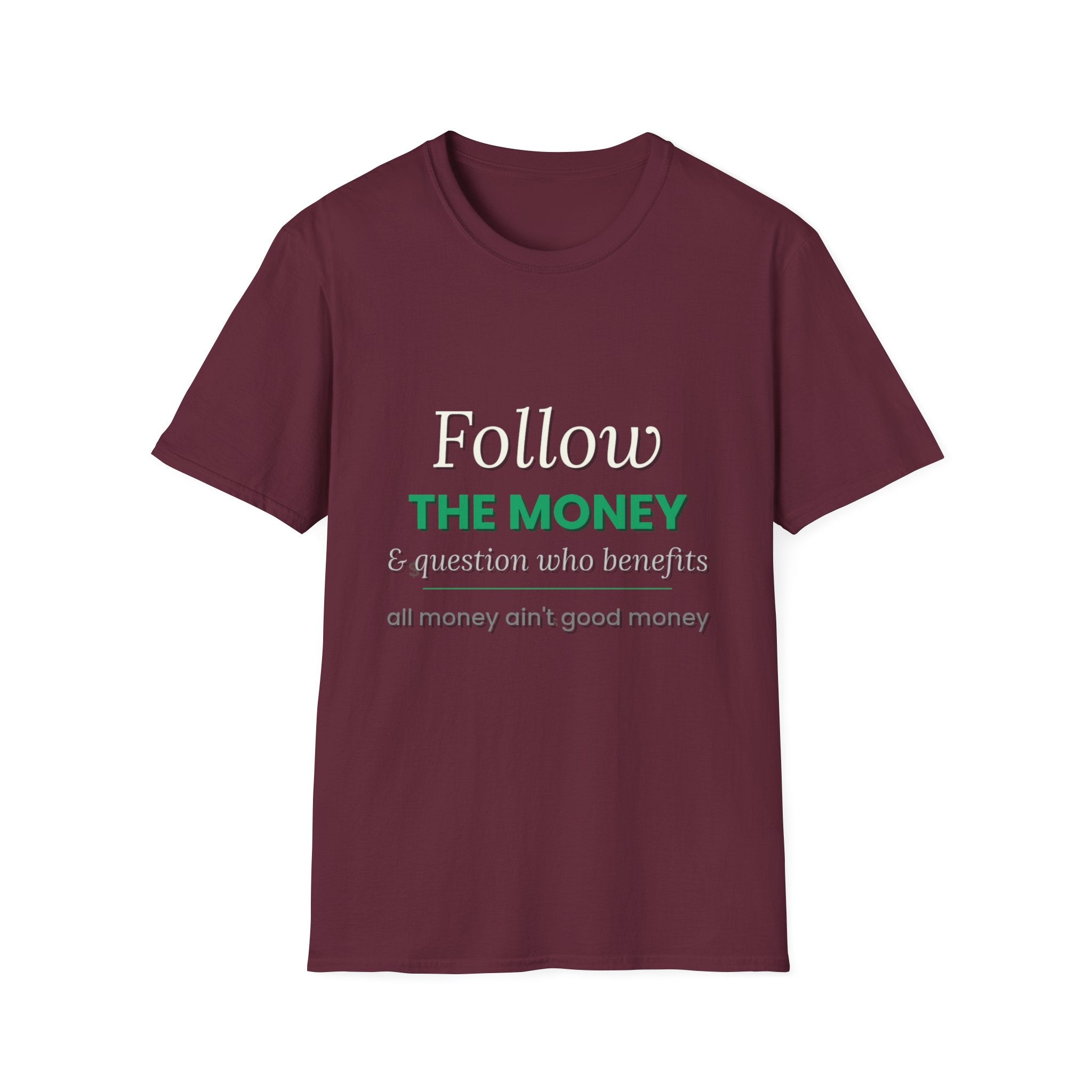 Follow The Money | Question Everything Tee