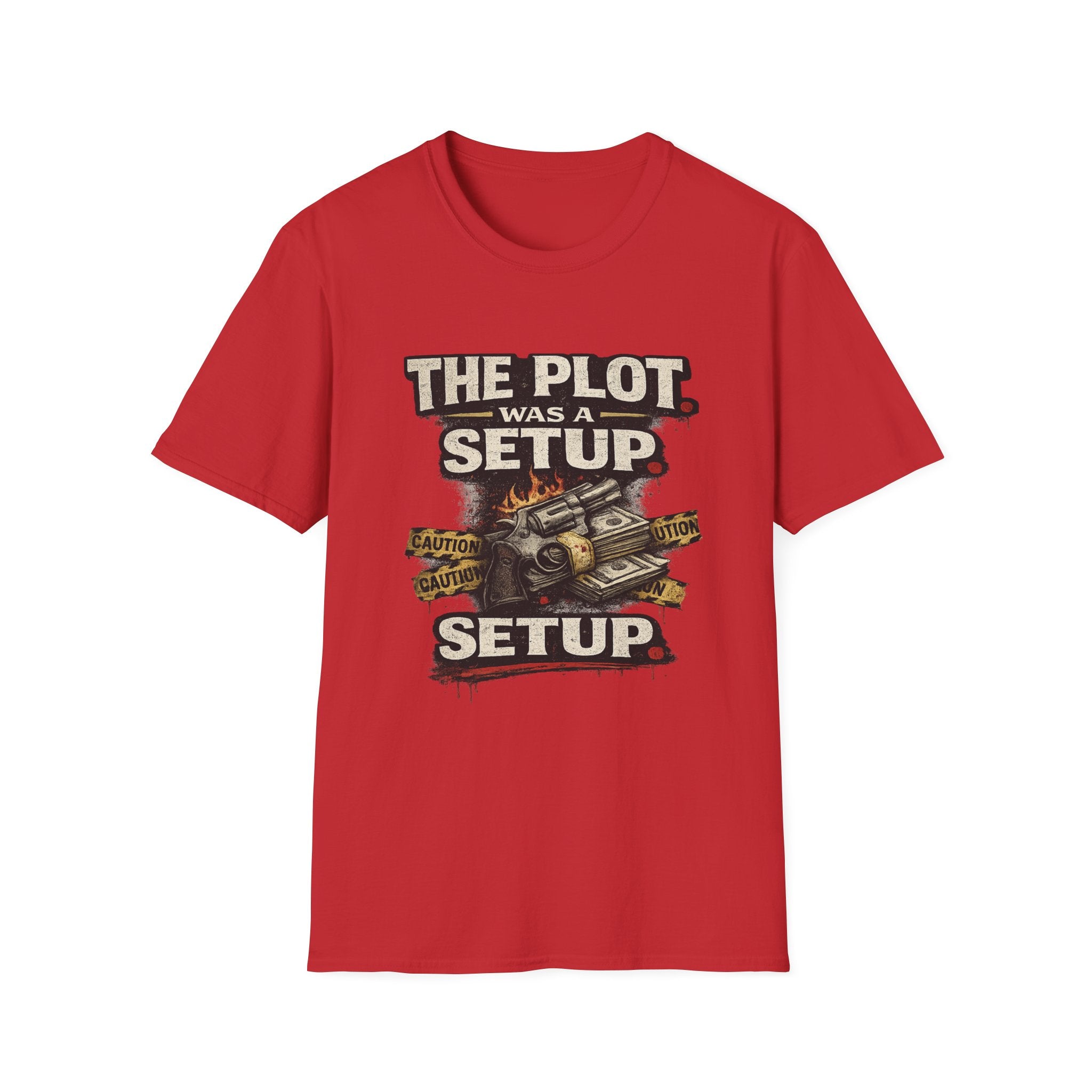 The Plot Was a Setup T‑Shirt