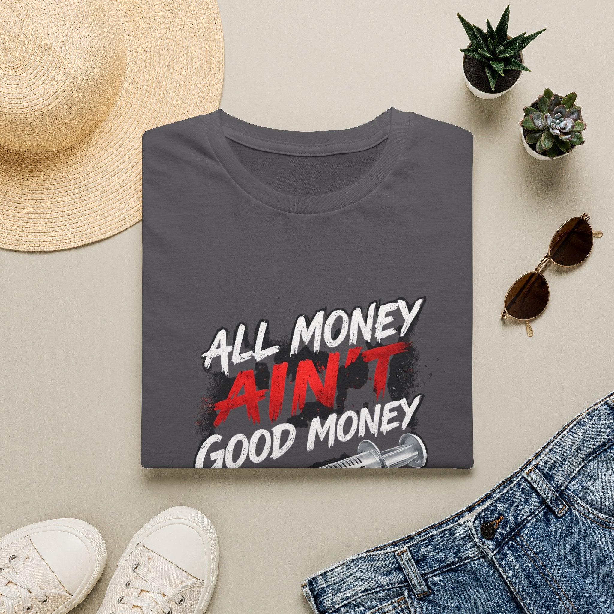 All Money Ain't Good Money | Conscious Statement Graphic Tee