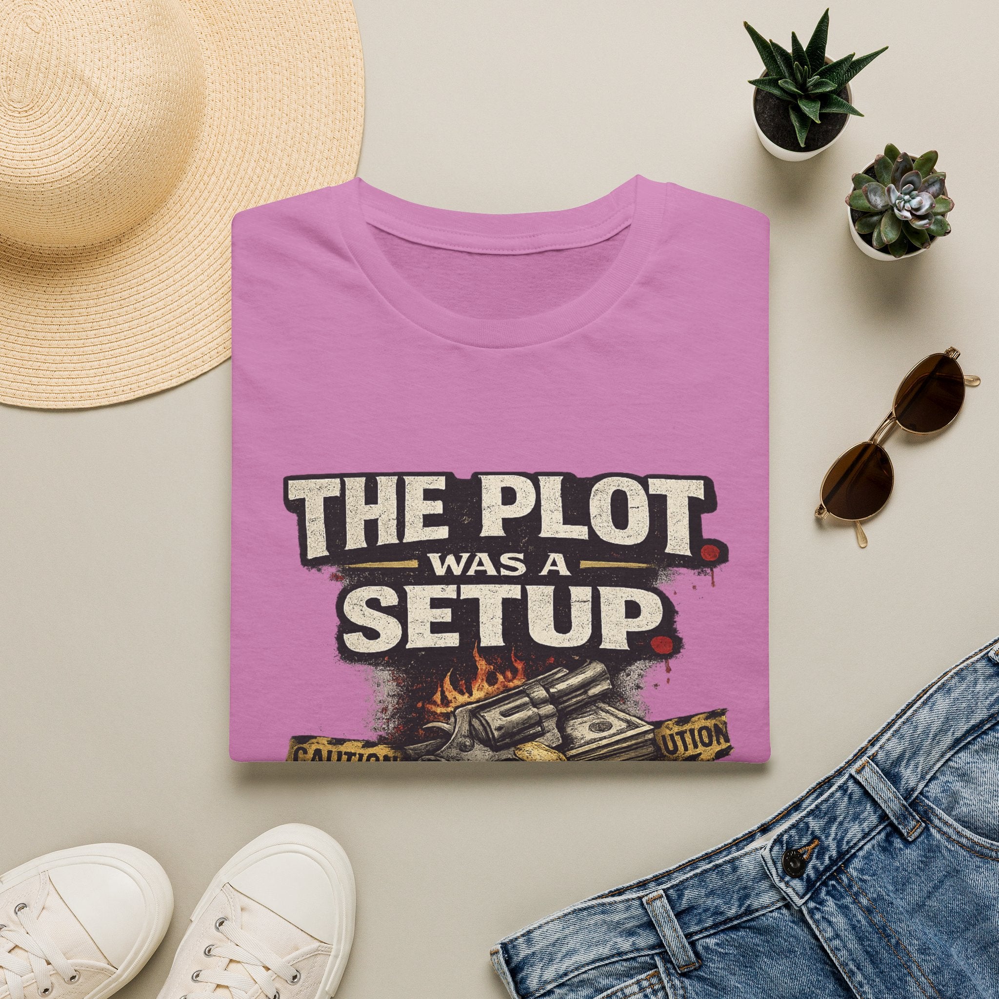 The Plot Was a Setup T‑Shirt