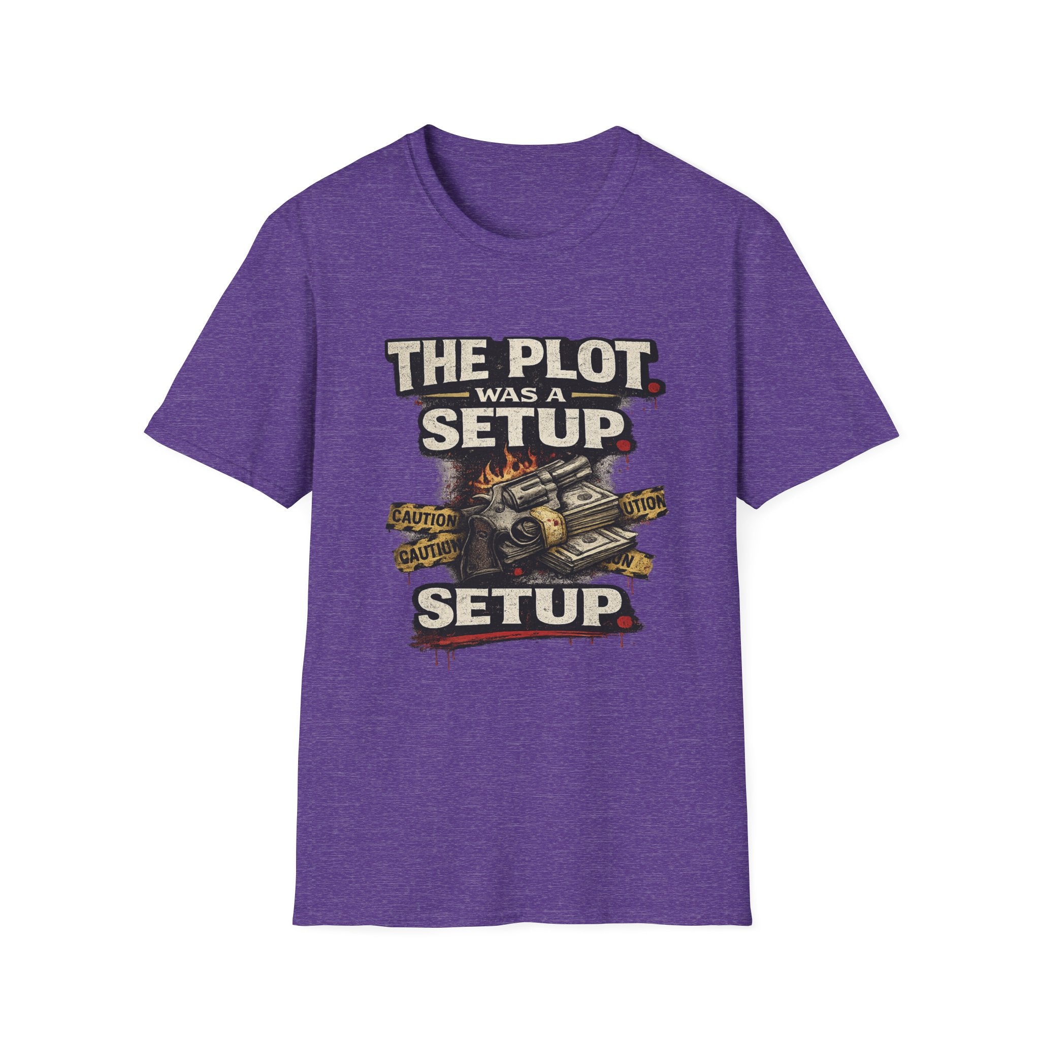 The Plot Was a Setup T‑Shirt