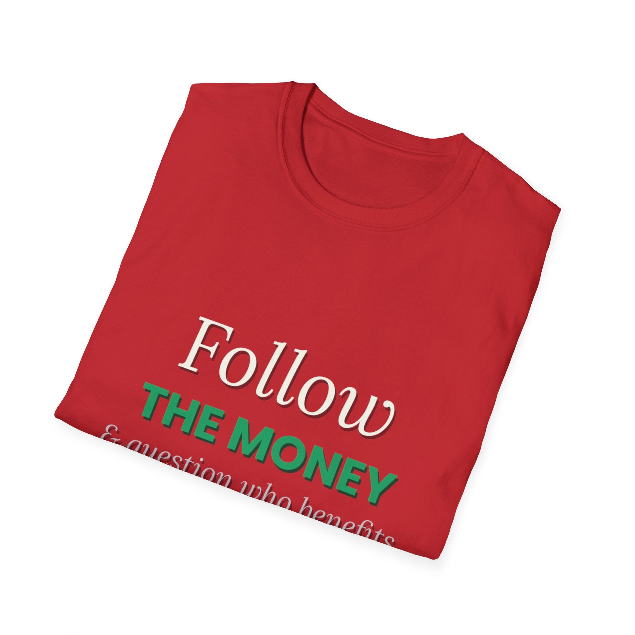 Follow The Money | Question Everything Tee