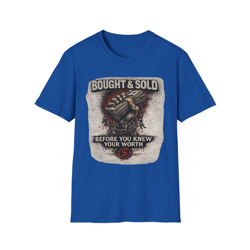Bought & Sold T-Shirt — 'Before You Knew Your Worth' Graphic Tee