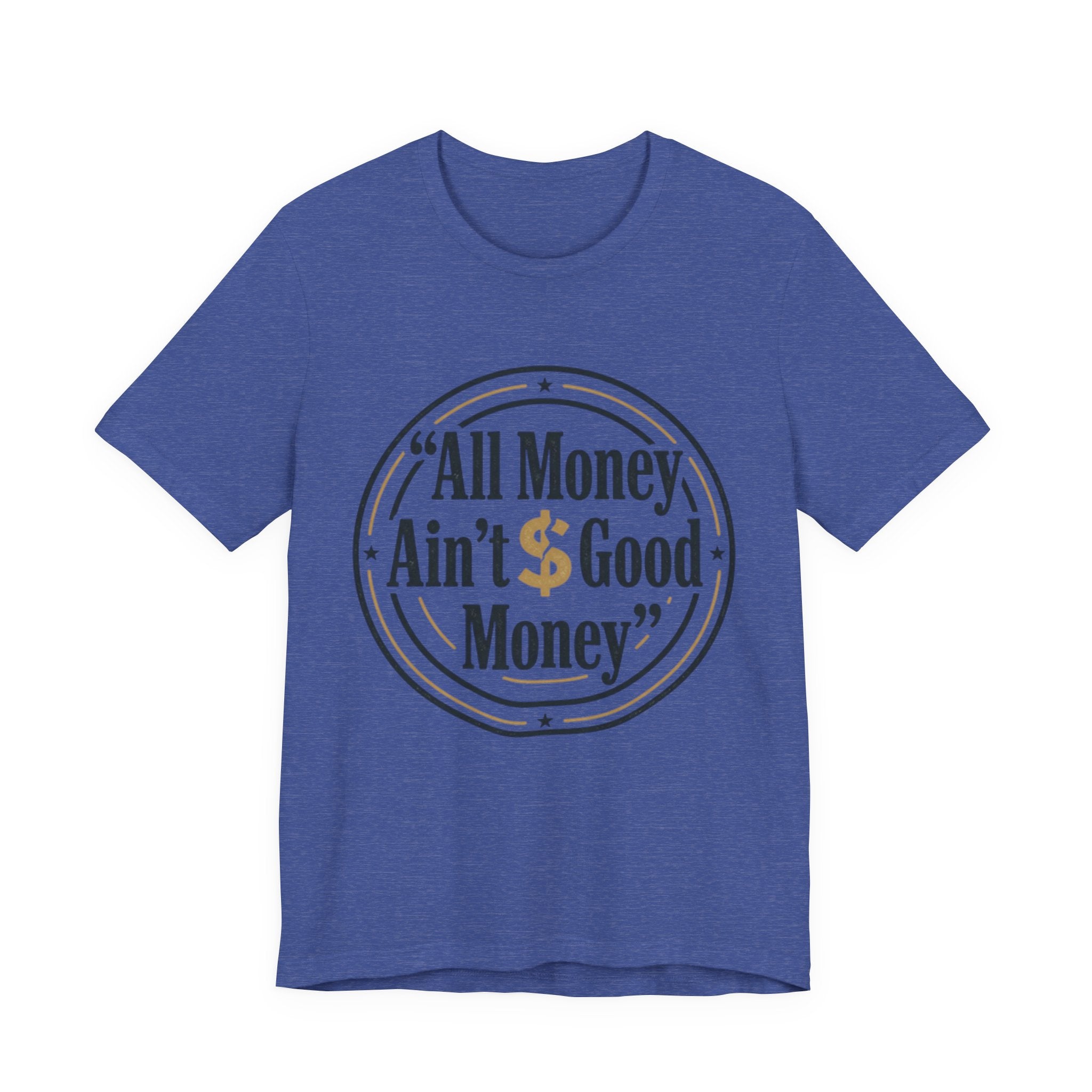 All Money Ain't Good Money | Minimalist Entrepreneur Tee