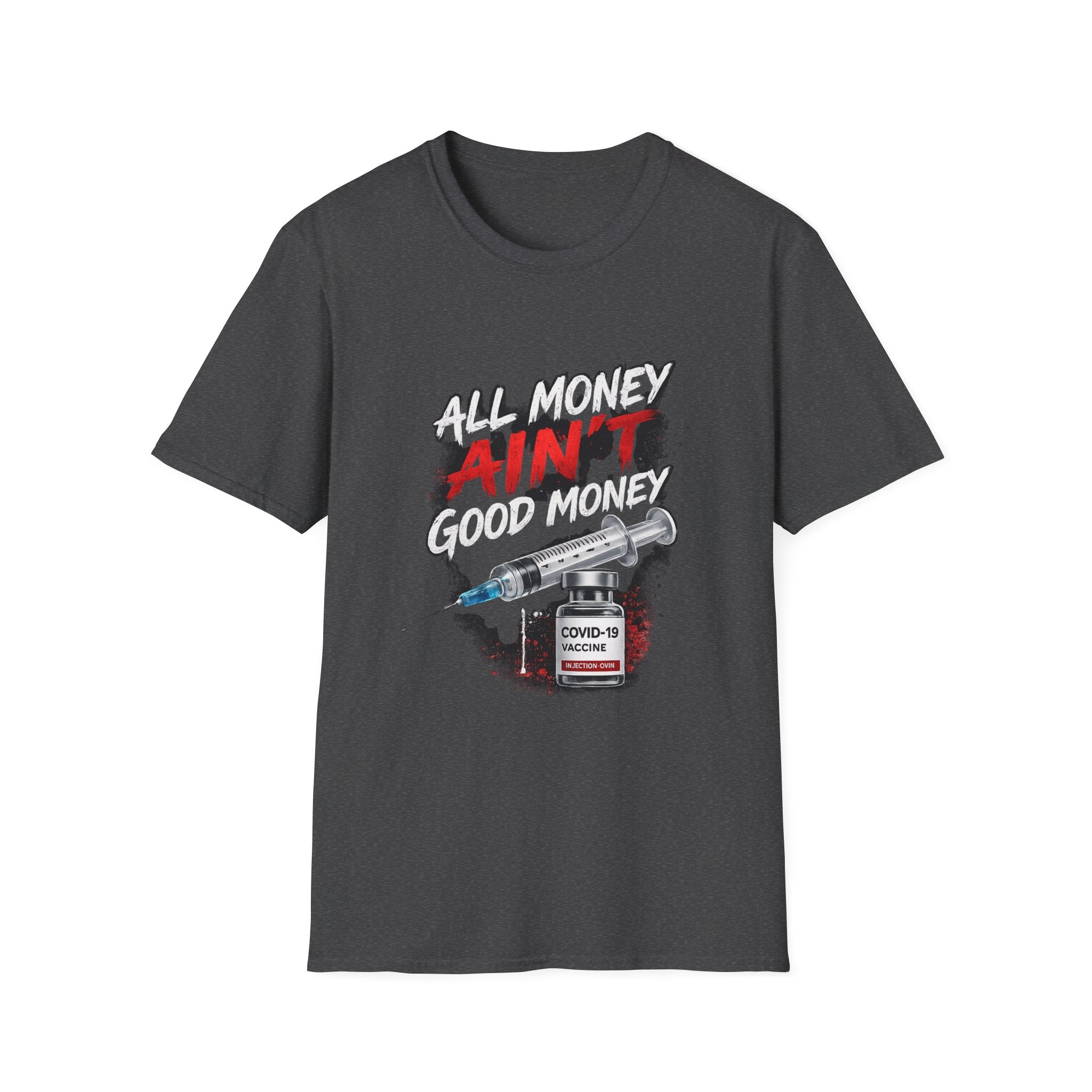All Money Ain't Good Money | Conscious Statement Graphic Tee