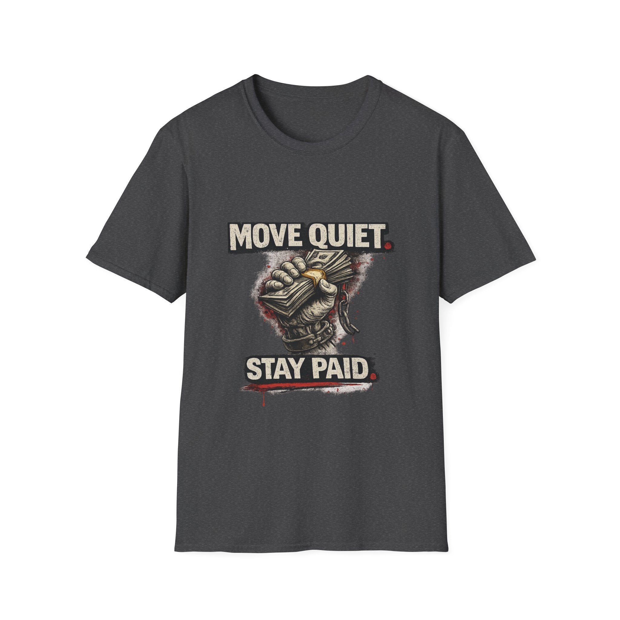 Move Quiet Stay Paid T-Shirt — Stealth Hustle Graphic Tee