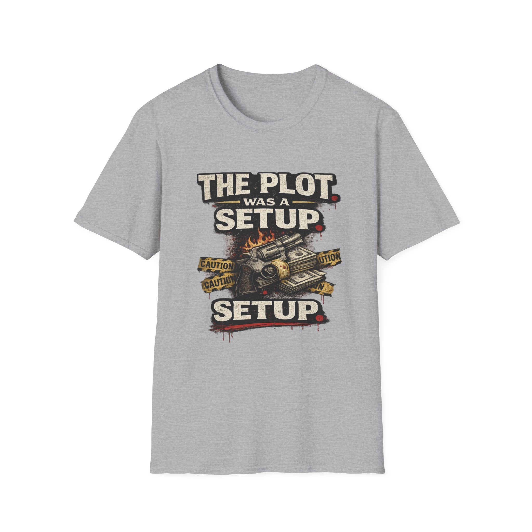 The Plot Was a Setup T‑Shirt
