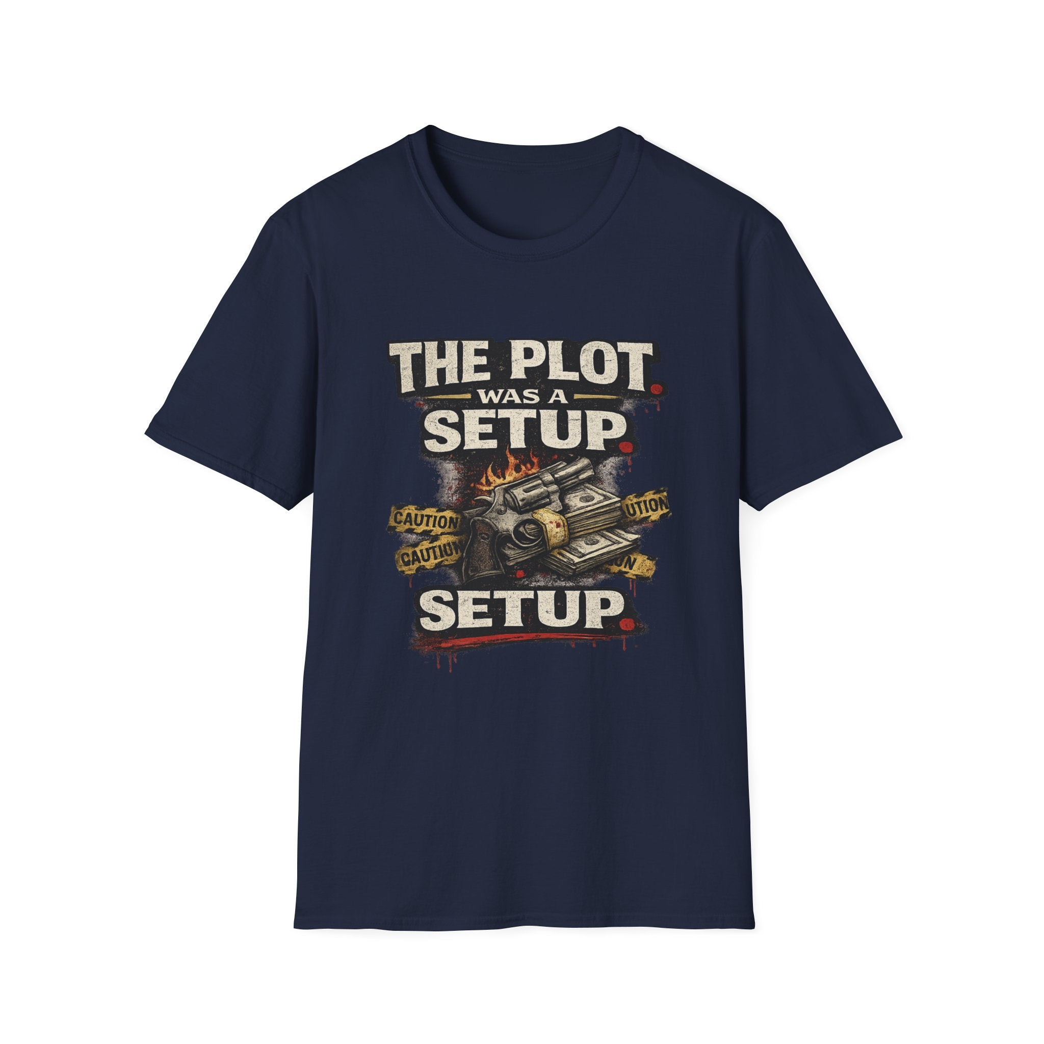 The Plot Was a Setup T‑Shirt