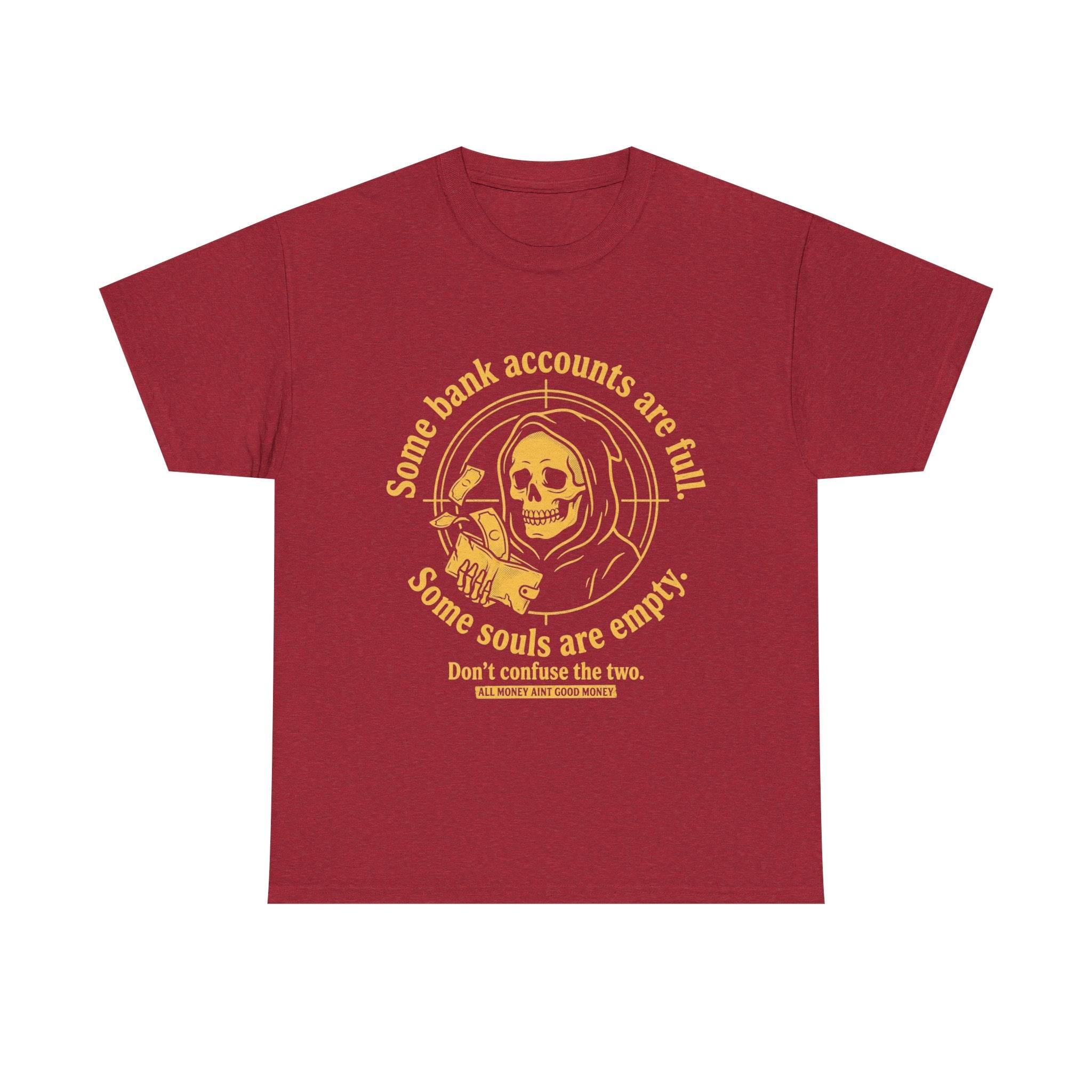 Some Bank Accounts Full, Some Souls Empty | EMPIRE Tee