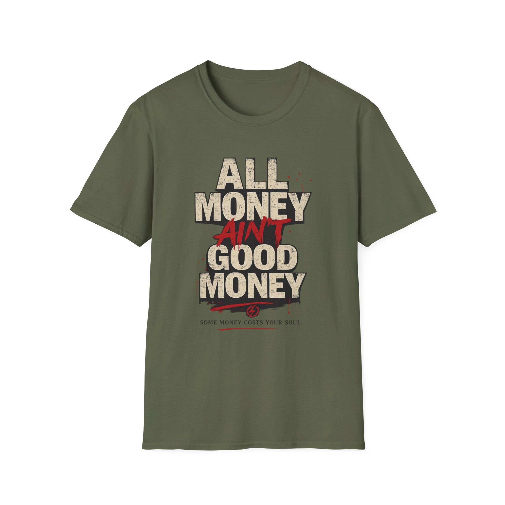 All Money Ain’t Good Money Graphic Tee | Streetwear Statement Shirt