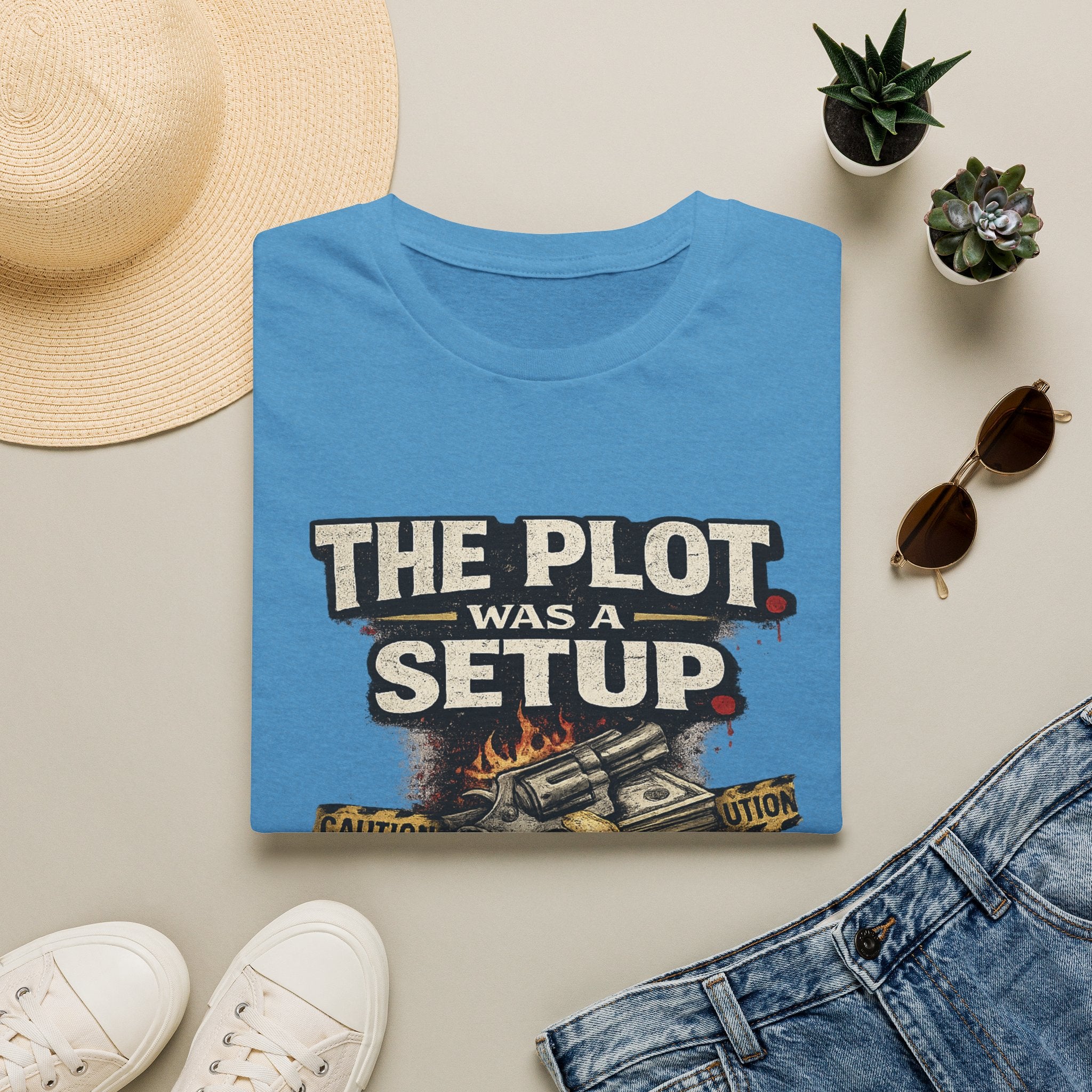 The Plot Was a Setup T‑Shirt