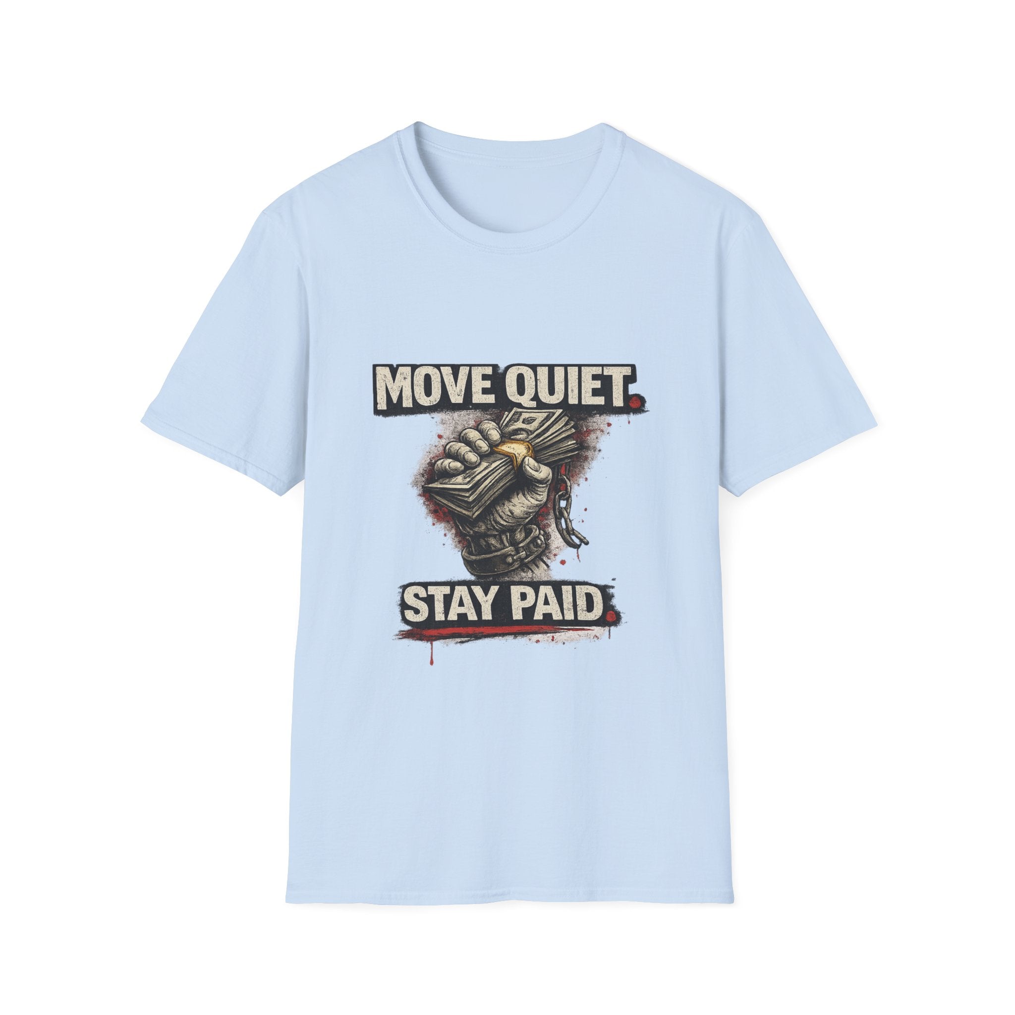 Move Quiet Stay Paid T-Shirt — Stealth Hustle Graphic Tee