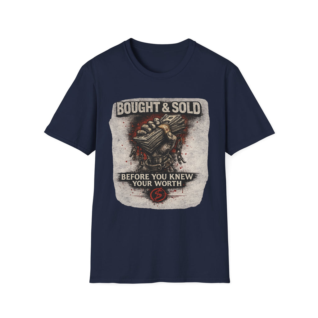 Bought & Sold T-Shirt — 'Before You Knew Your Worth' Graphic Tee