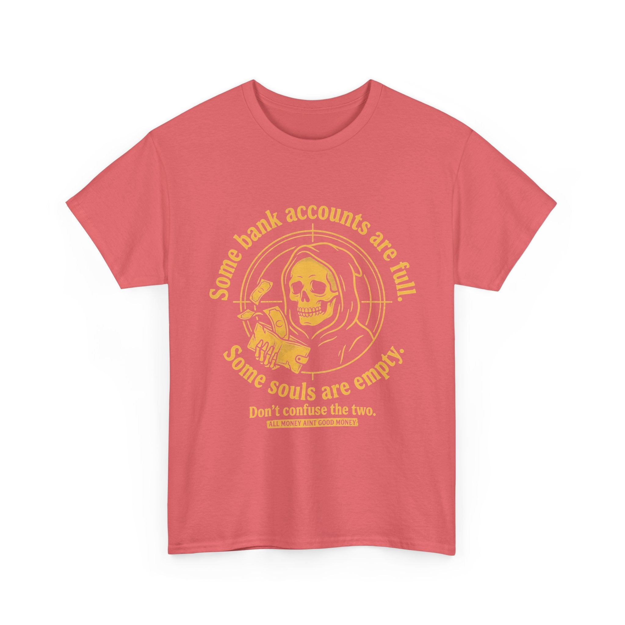 Some Bank Accounts Full, Some Souls Empty | EMPIRE Tee