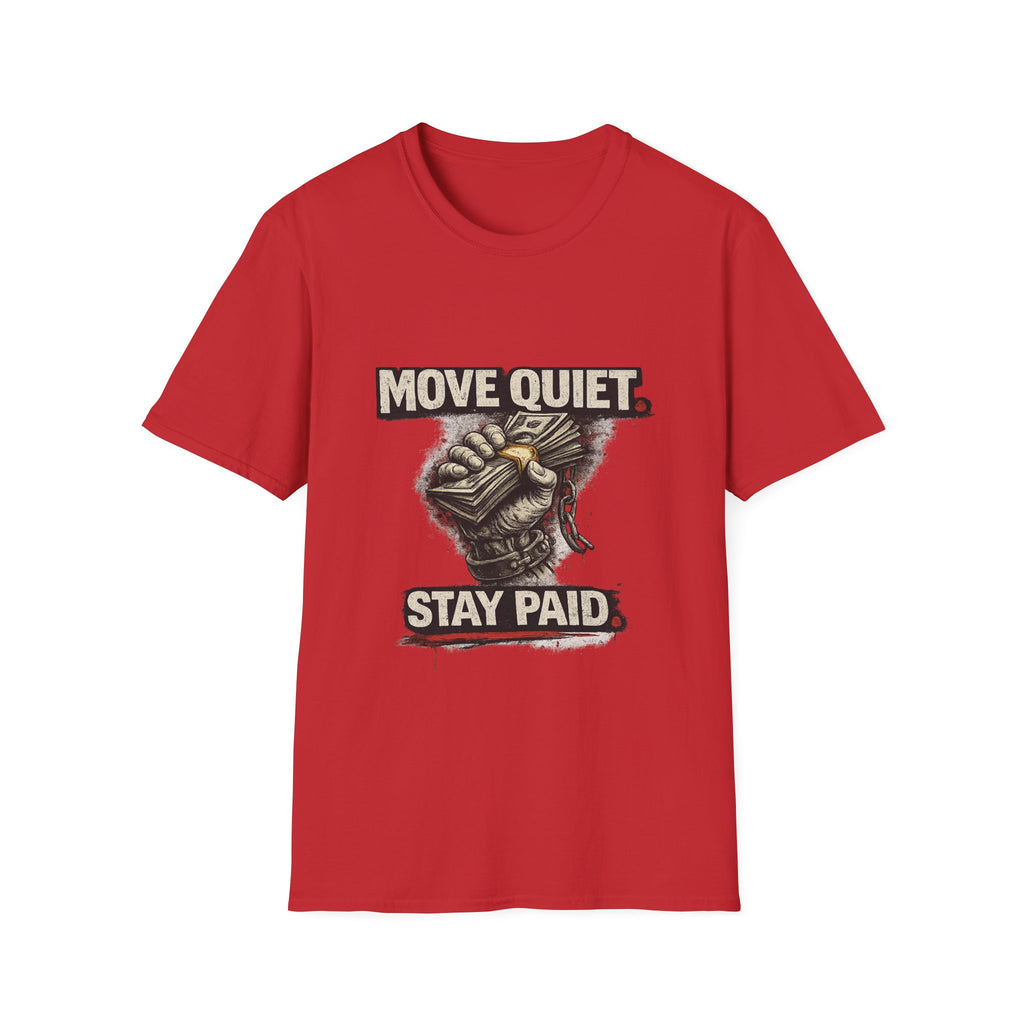 Move Quiet Stay Paid T-Shirt — Stealth Hustle Graphic Tee