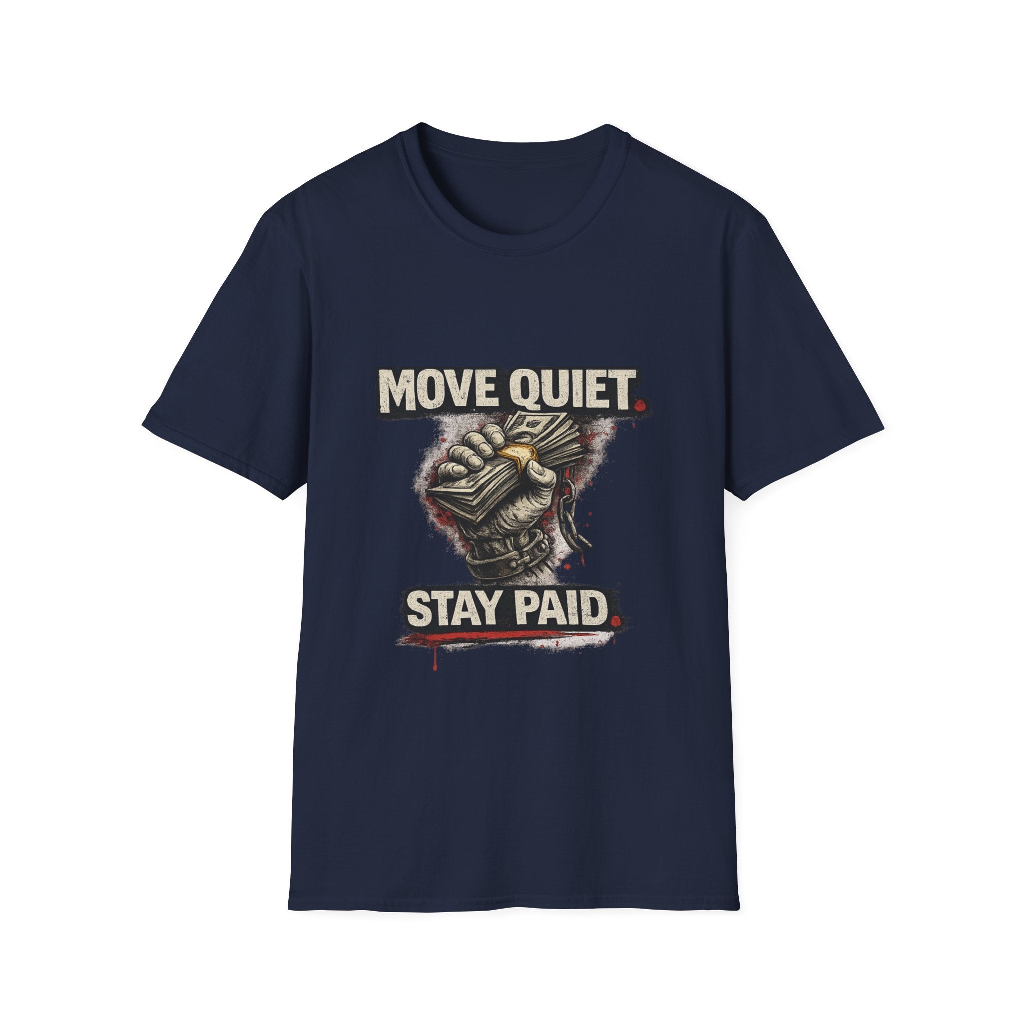 Move Quiet Stay Paid T-Shirt — Stealth Hustle Graphic Tee