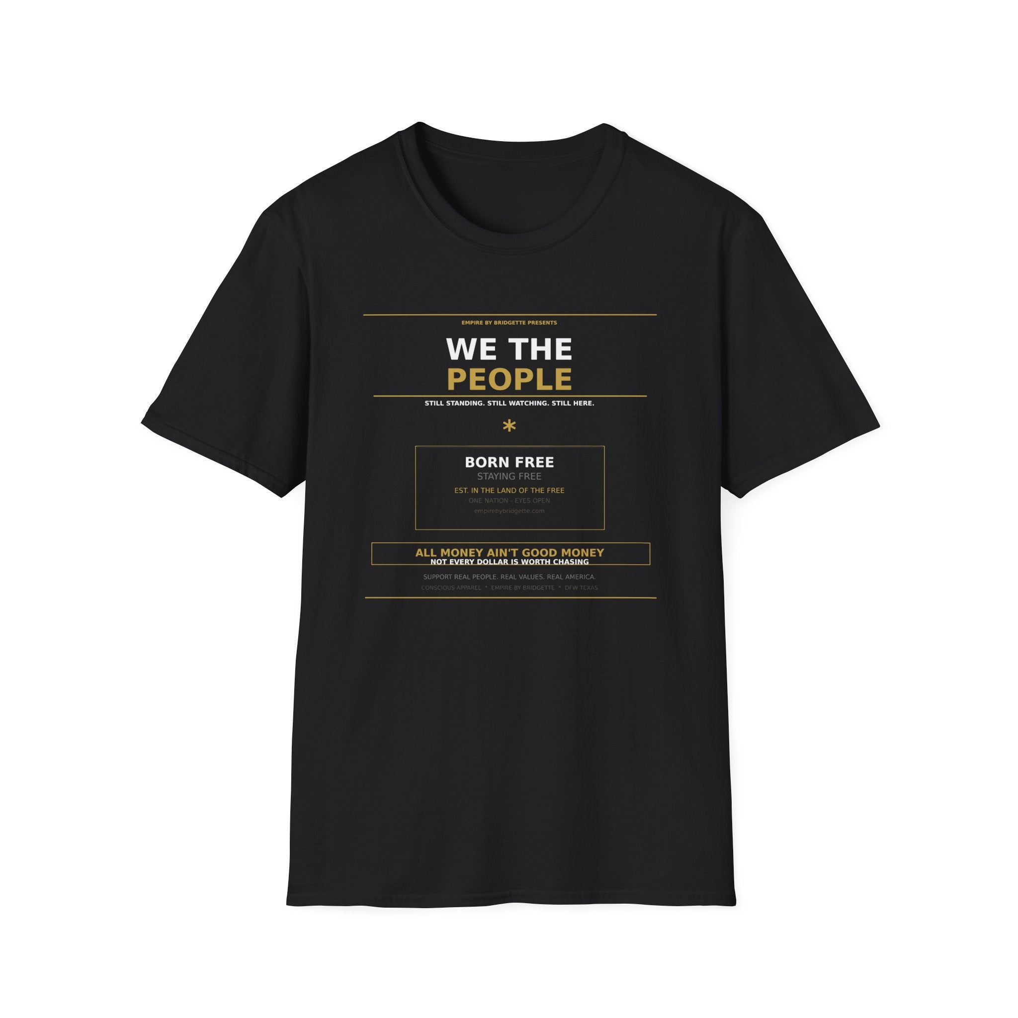 We The People Are Still Standing | All Money Ain't Good Money Tee