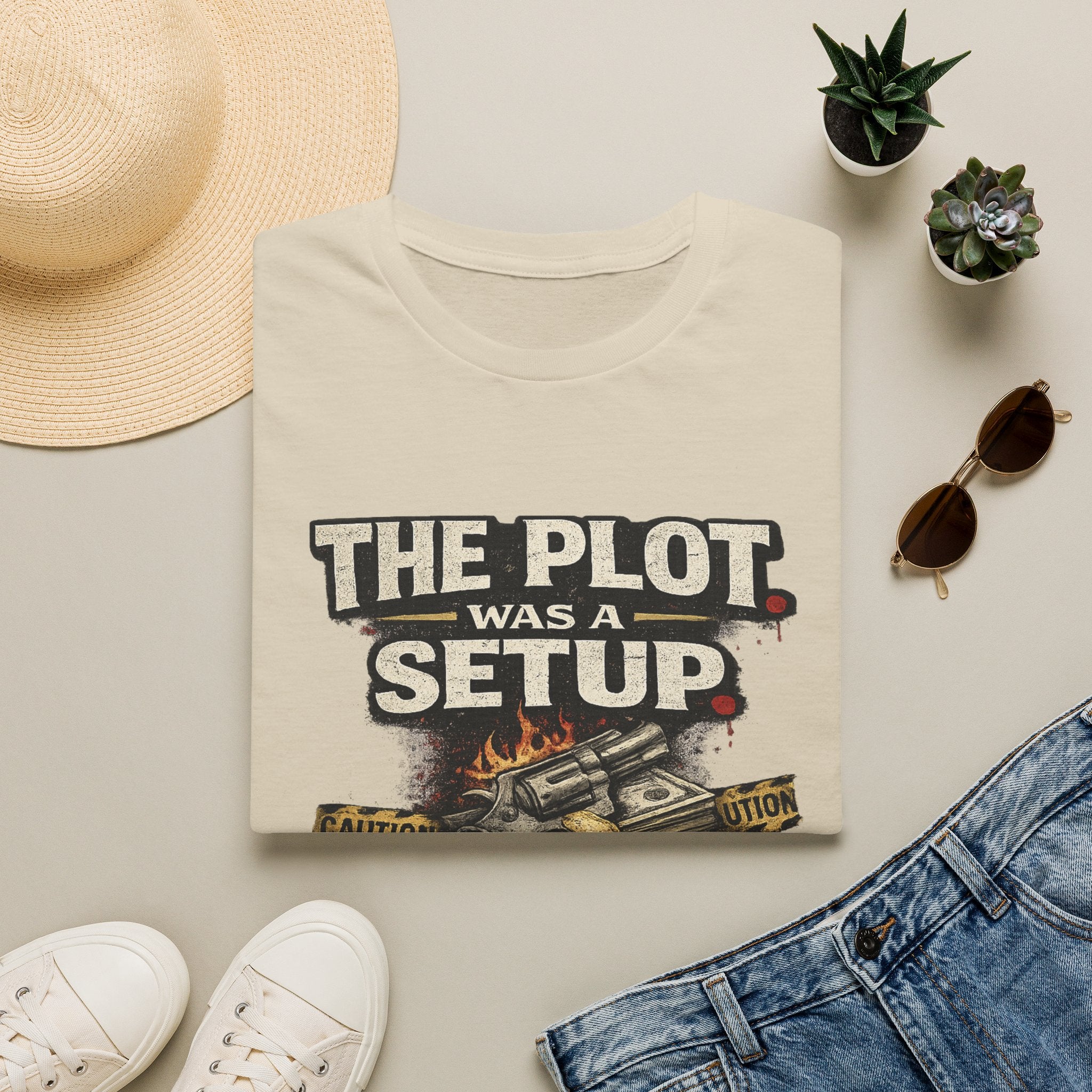 The Plot Was a Setup T‑Shirt