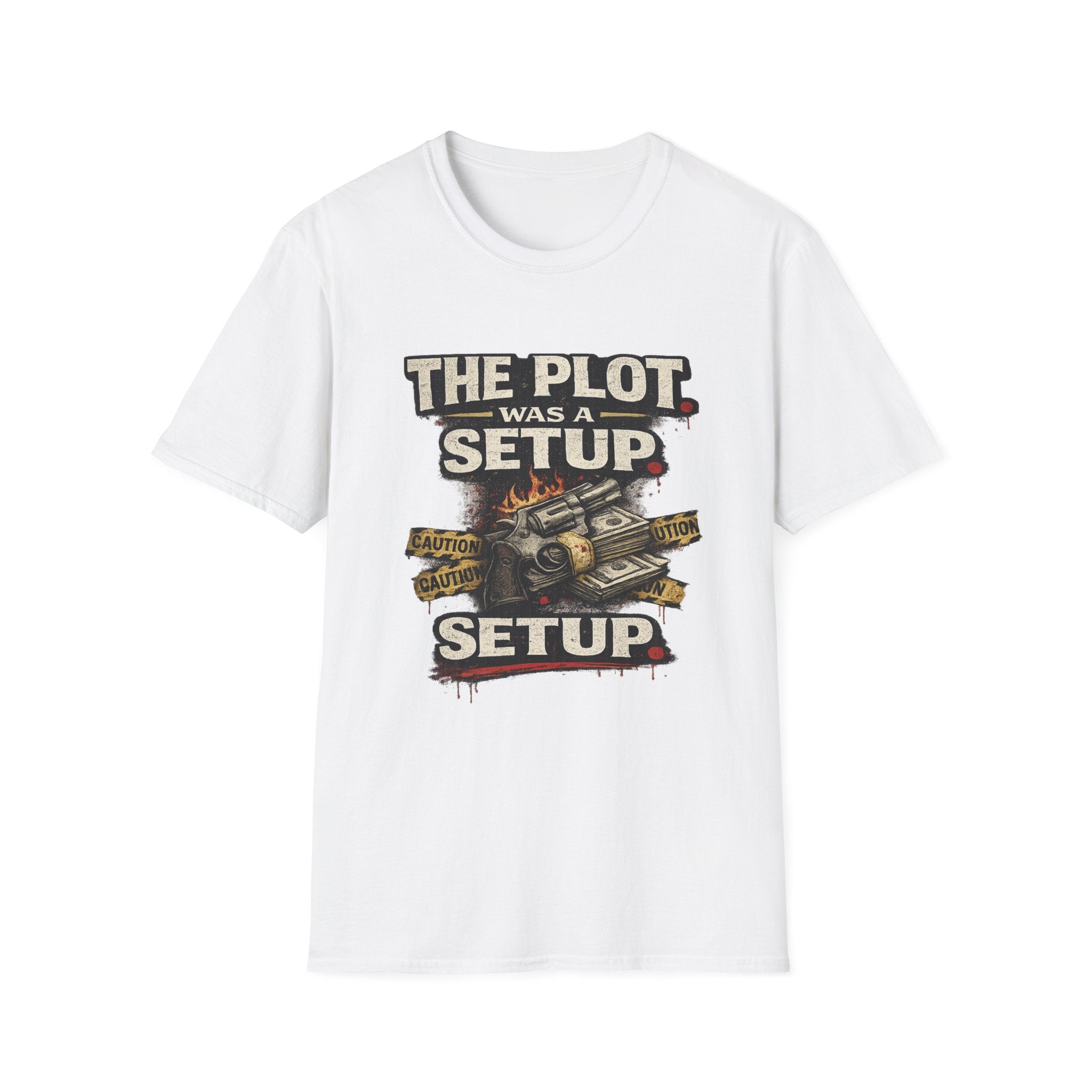 The Plot Was a Setup T‑Shirt