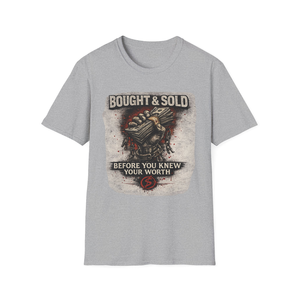Bought & Sold T-Shirt — 'Before You Knew Your Worth' Graphic Tee