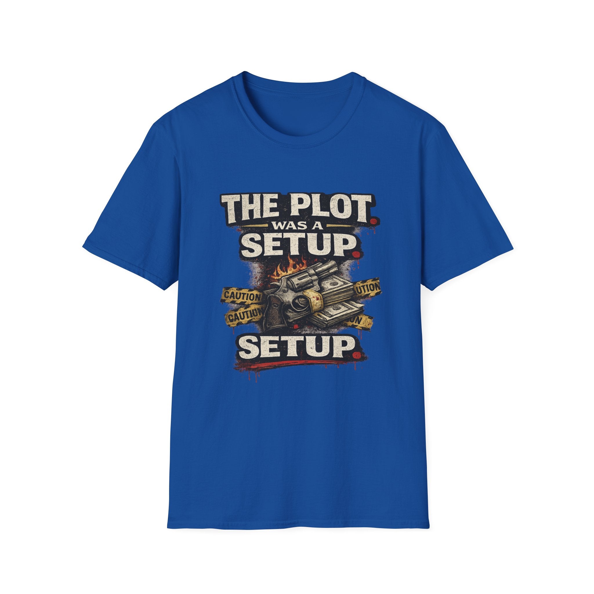 The Plot Was a Setup T‑Shirt