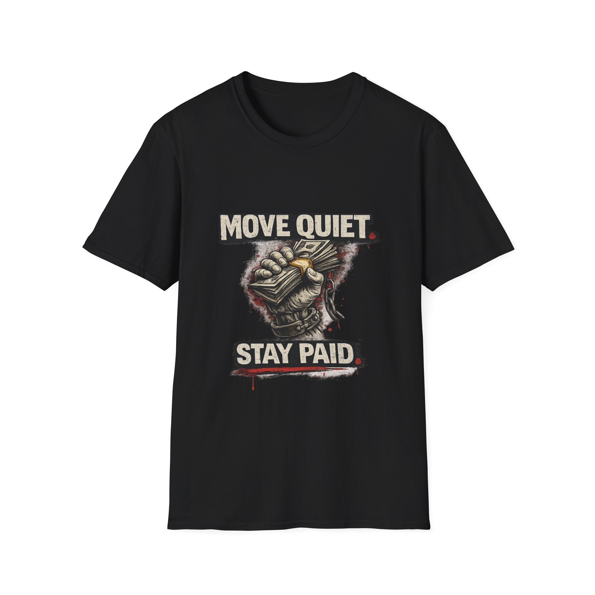 Move Quiet Stay Paid T-Shirt — Stealth Hustle Graphic Tee