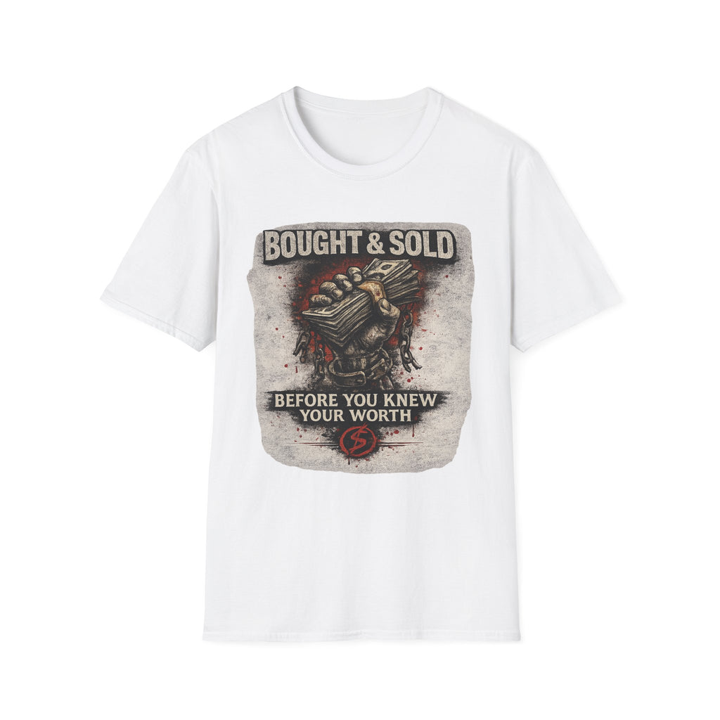Bought & Sold T-Shirt — 'Before You Knew Your Worth' Graphic Tee