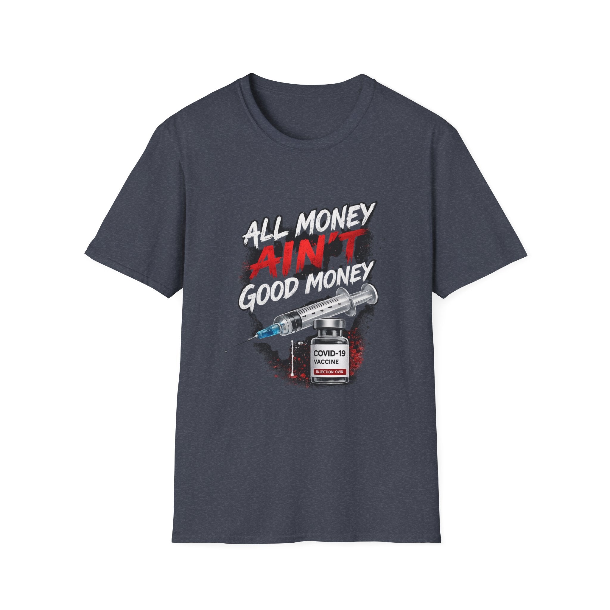 All Money Ain't Good Money | Conscious Statement Graphic Tee