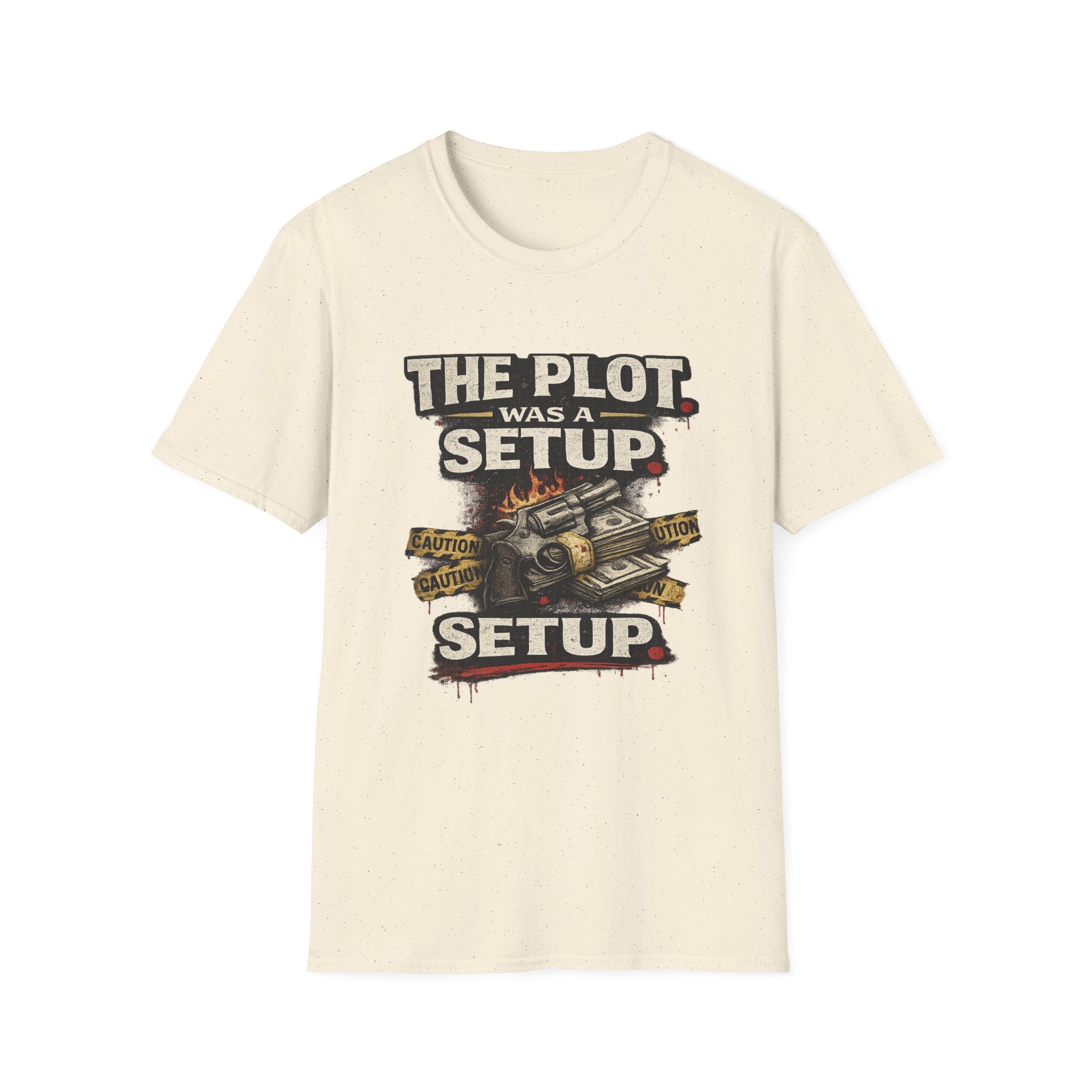The Plot Was a Setup T‑Shirt