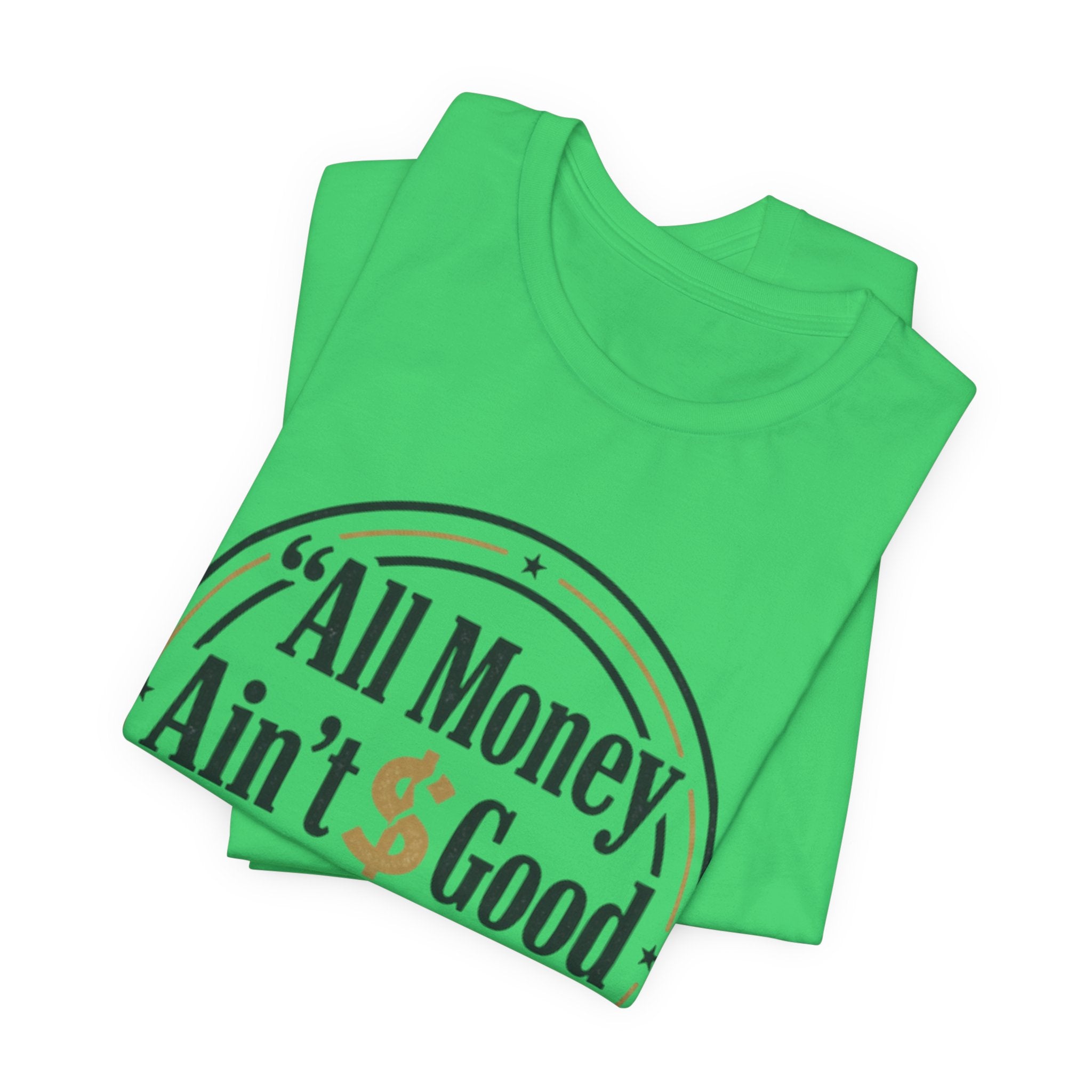 All Money Ain't Good Money | Minimalist Entrepreneur Tee