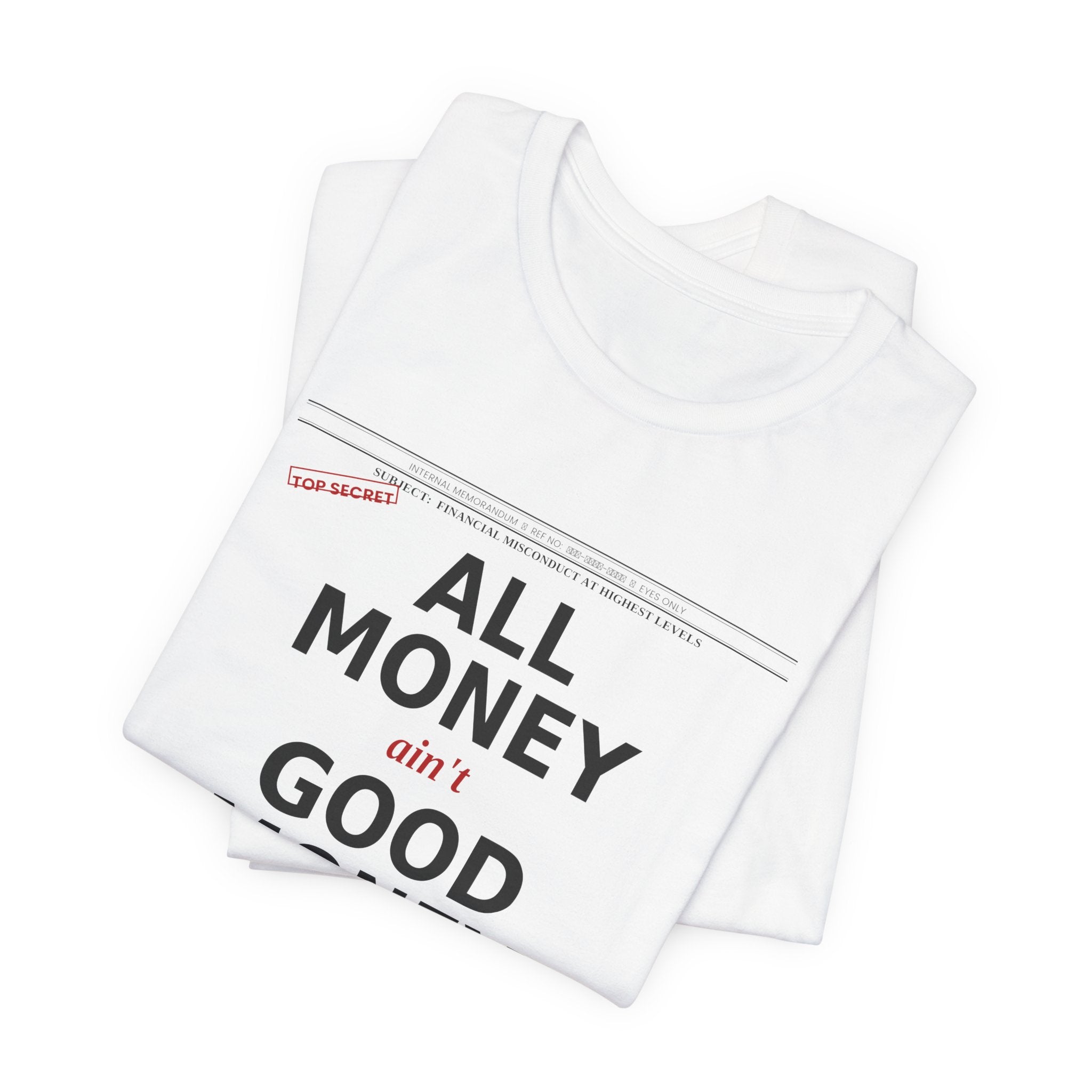 All Money Ain't Good Money | Premium Jersey Tee