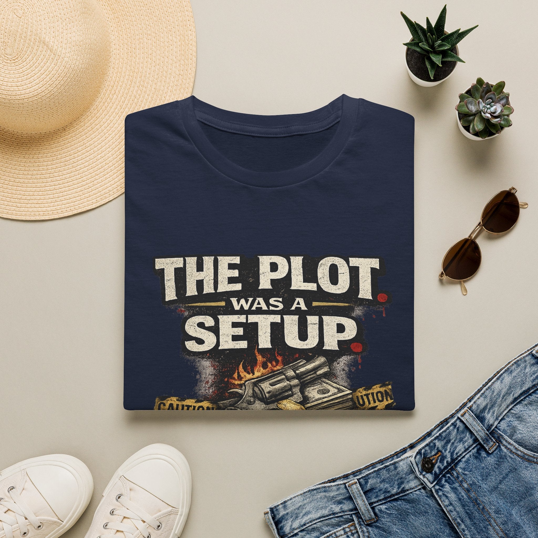 The Plot Was a Setup T‑Shirt