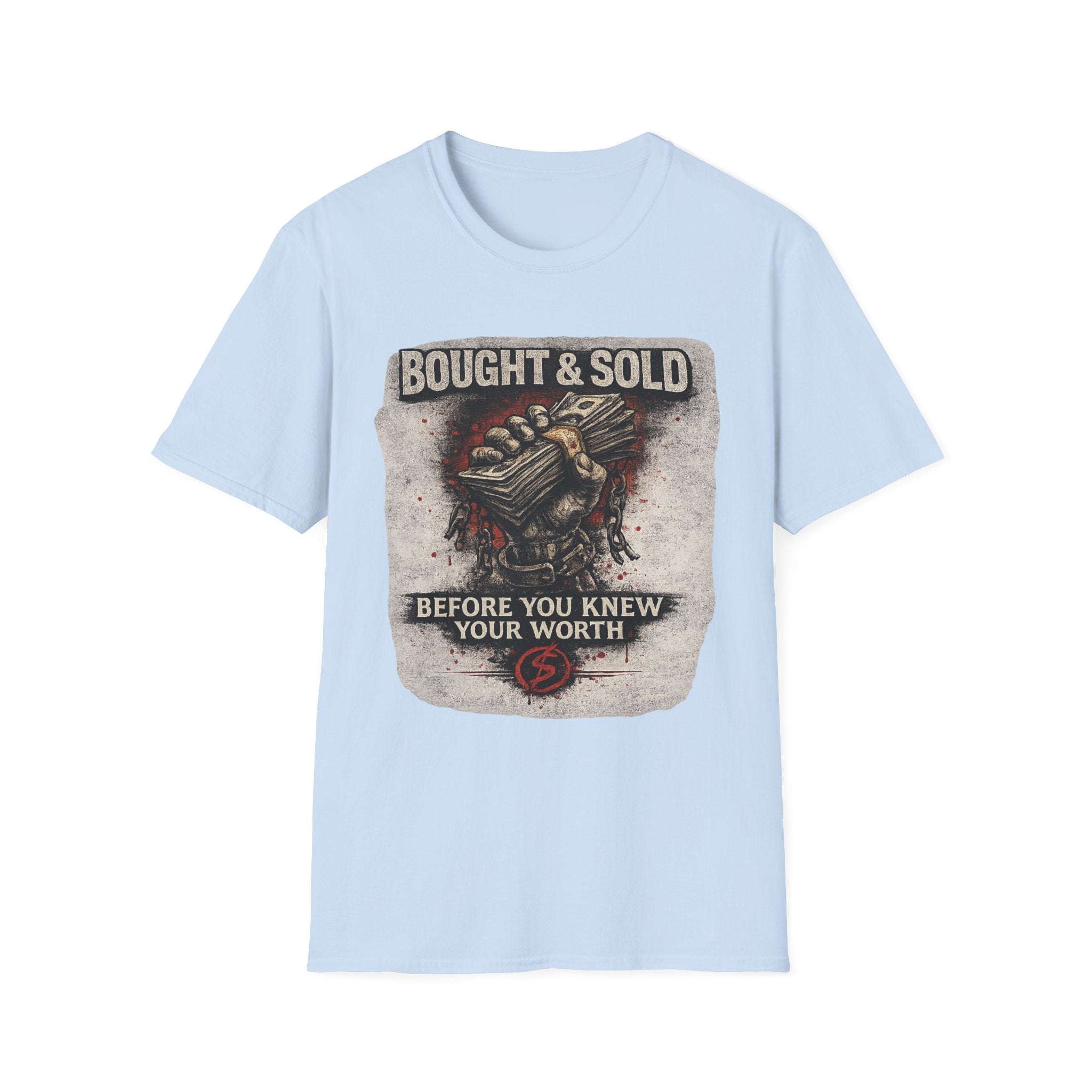 Bought & Sold T-Shirt — 'Before You Knew Your Worth' Graphic Tee