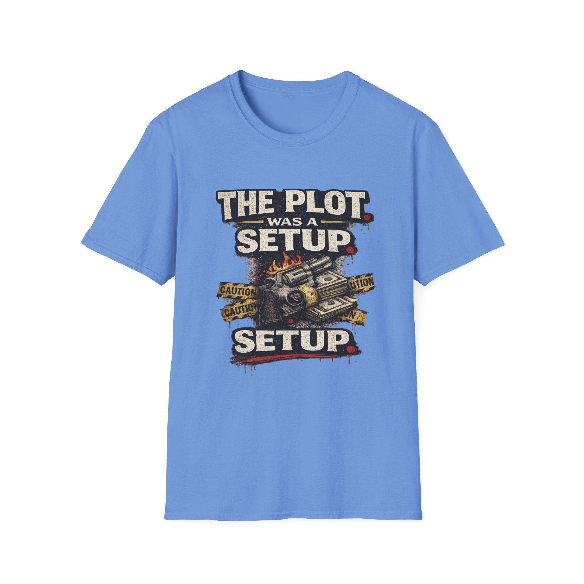 The Plot Was a Setup T‑Shirt