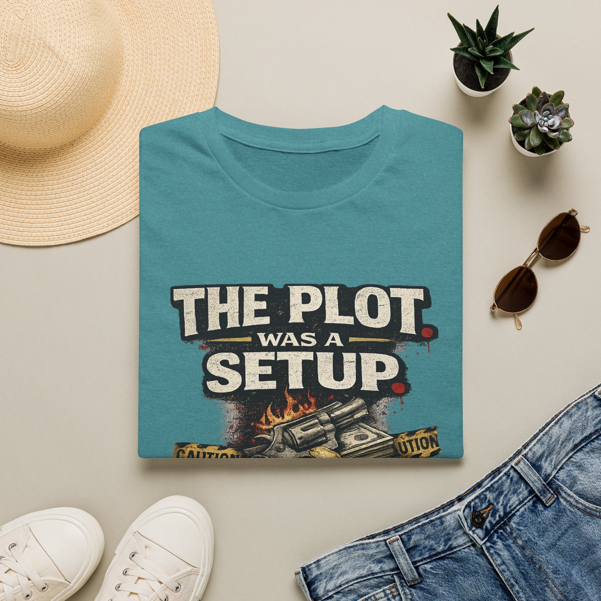 The Plot Was a Setup T‑Shirt