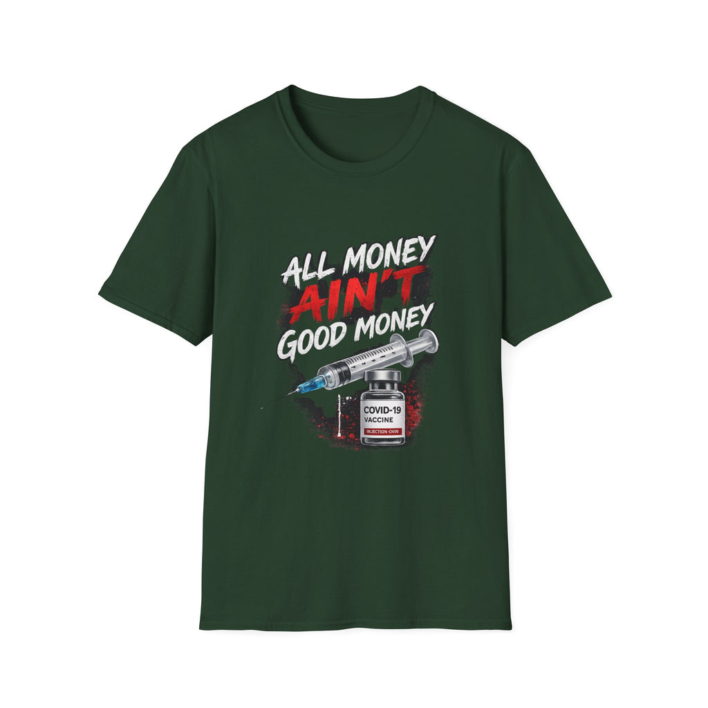 All Money Ain't Good Money | Conscious Statement Graphic Tee