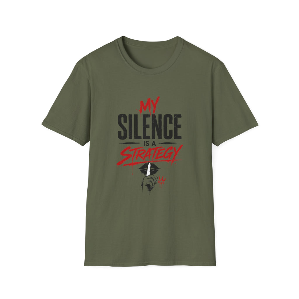 My Silence Is a Strategy T-Shirt