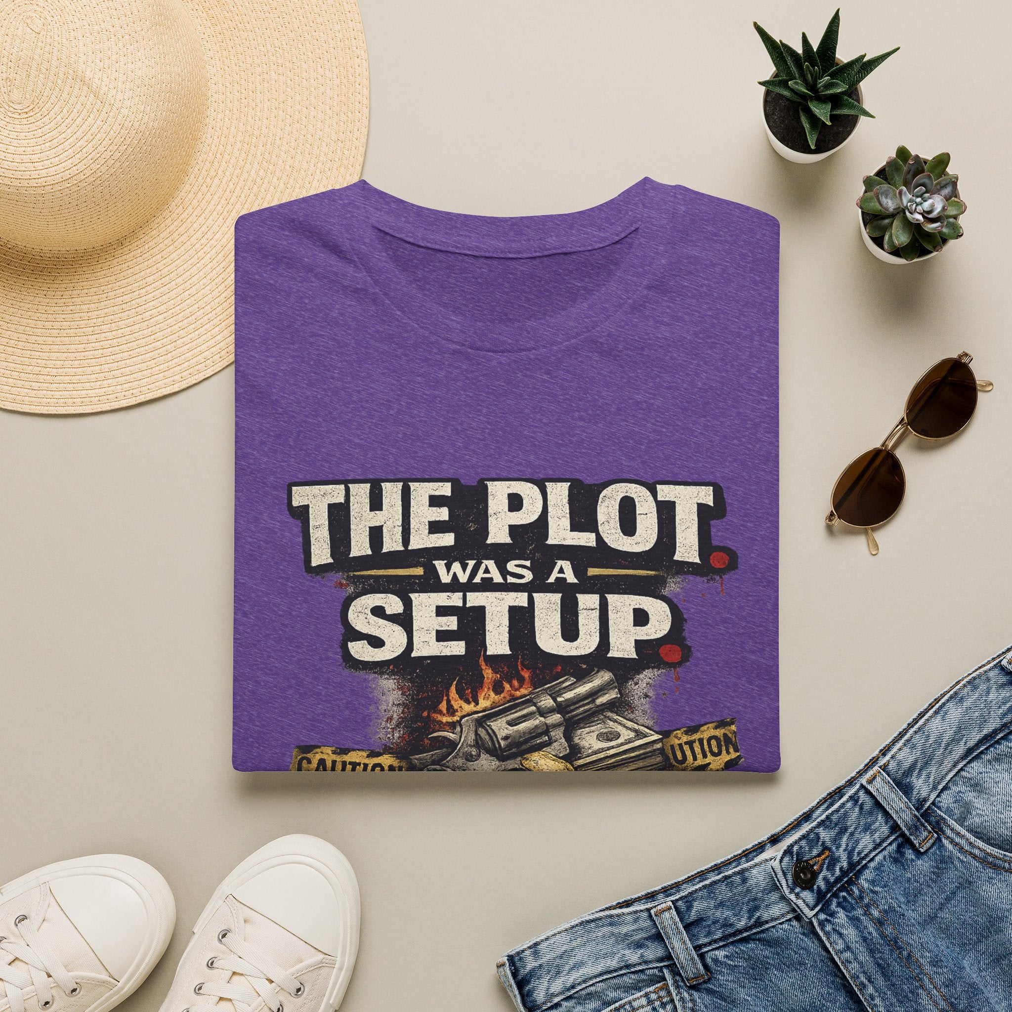 The Plot Was a Setup T‑Shirt
