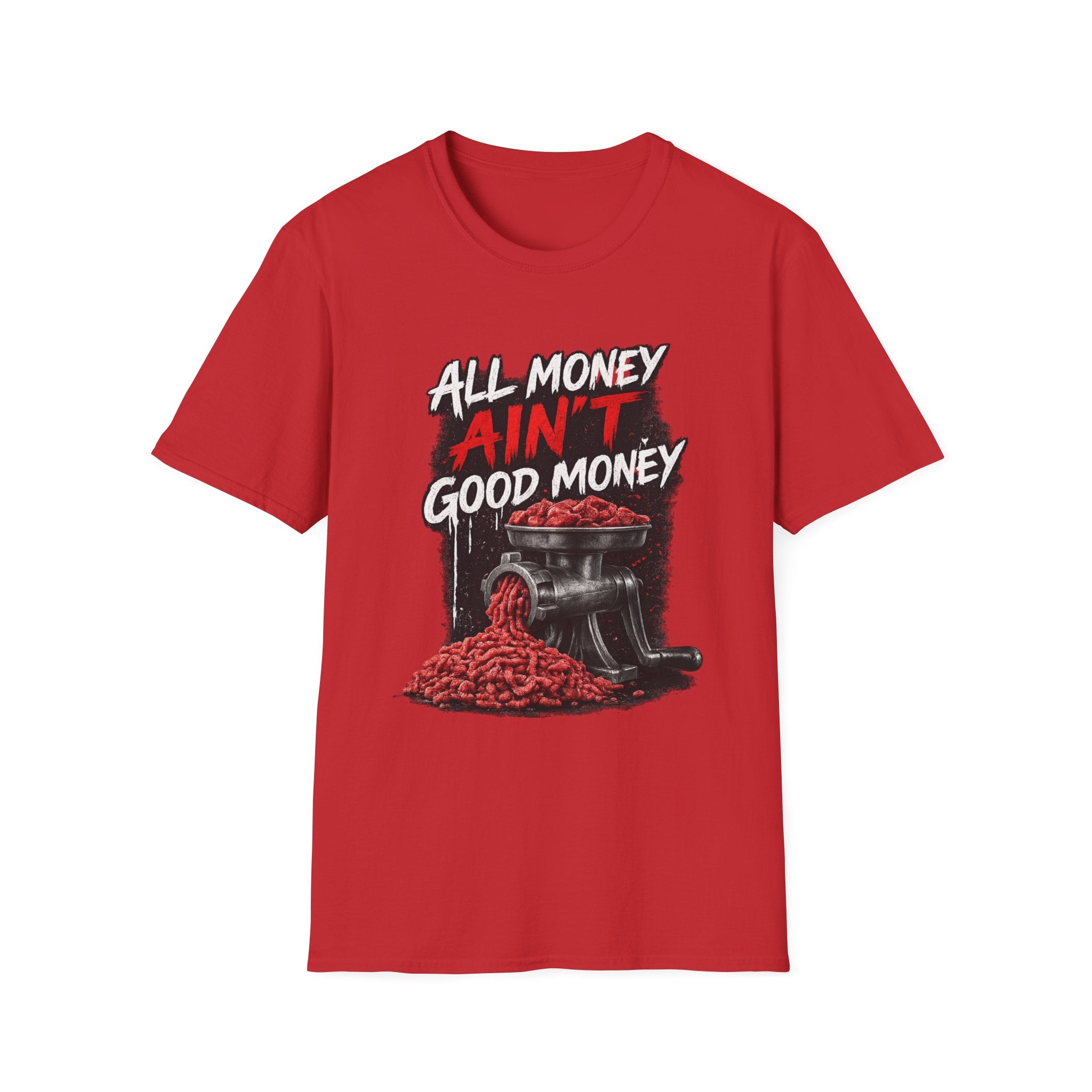 All Money Ain’t Good Money – Meat Grinder Graphic Streetwear Tee
