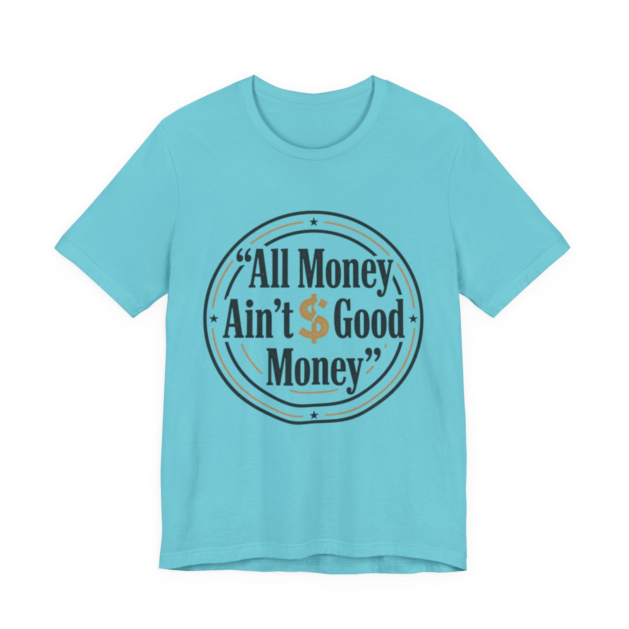 All Money Ain't Good Money | Minimalist Entrepreneur Tee