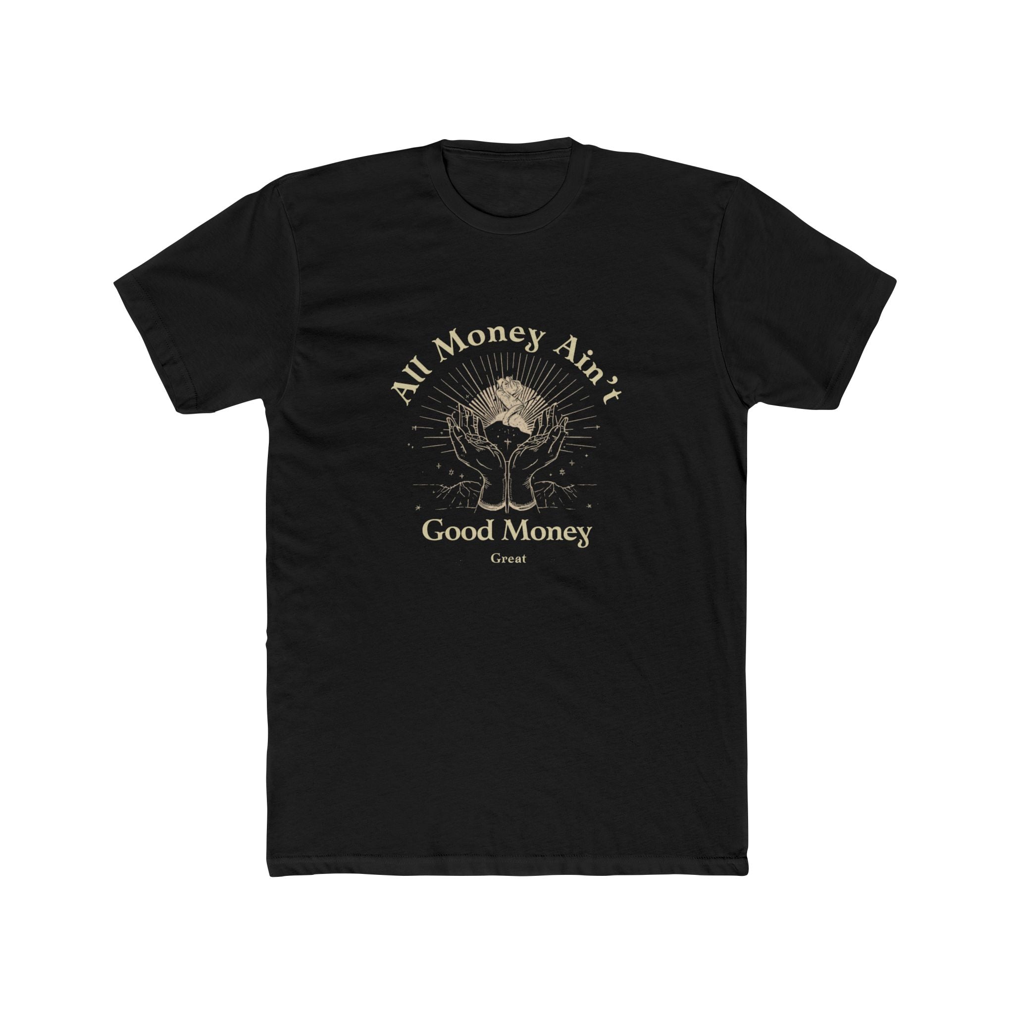 All Money Ain't Good Money | Praying Hands Spiritual Tee