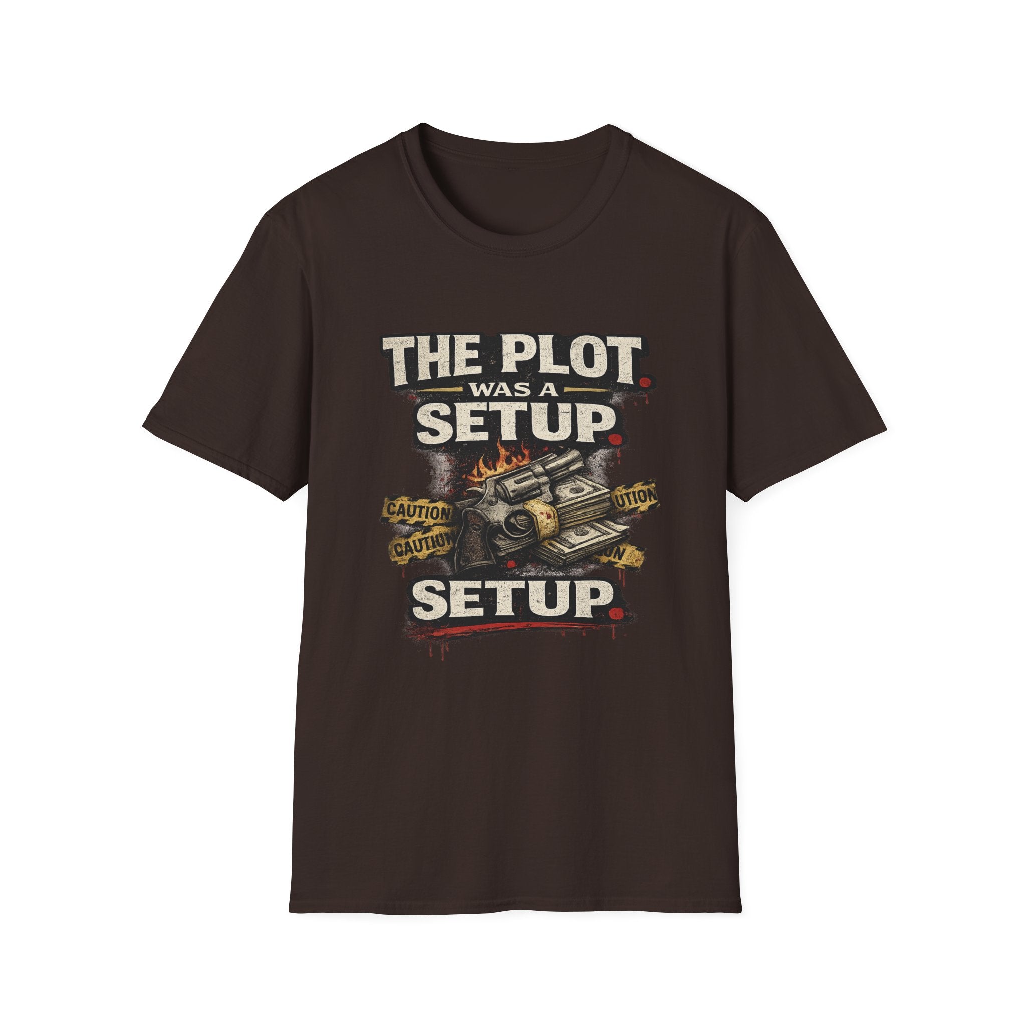The Plot Was a Setup T‑Shirt