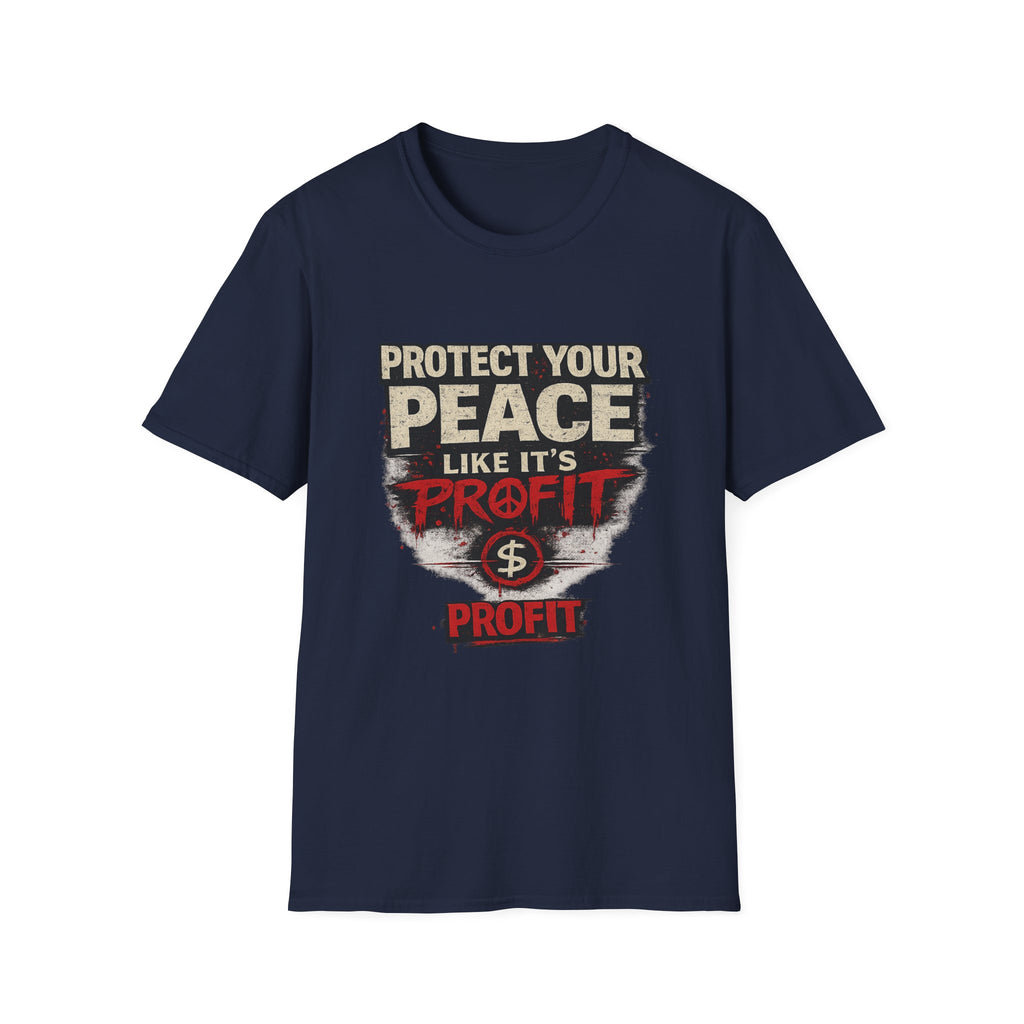 Protect Your Peace Like It’s Profit T-Shirt