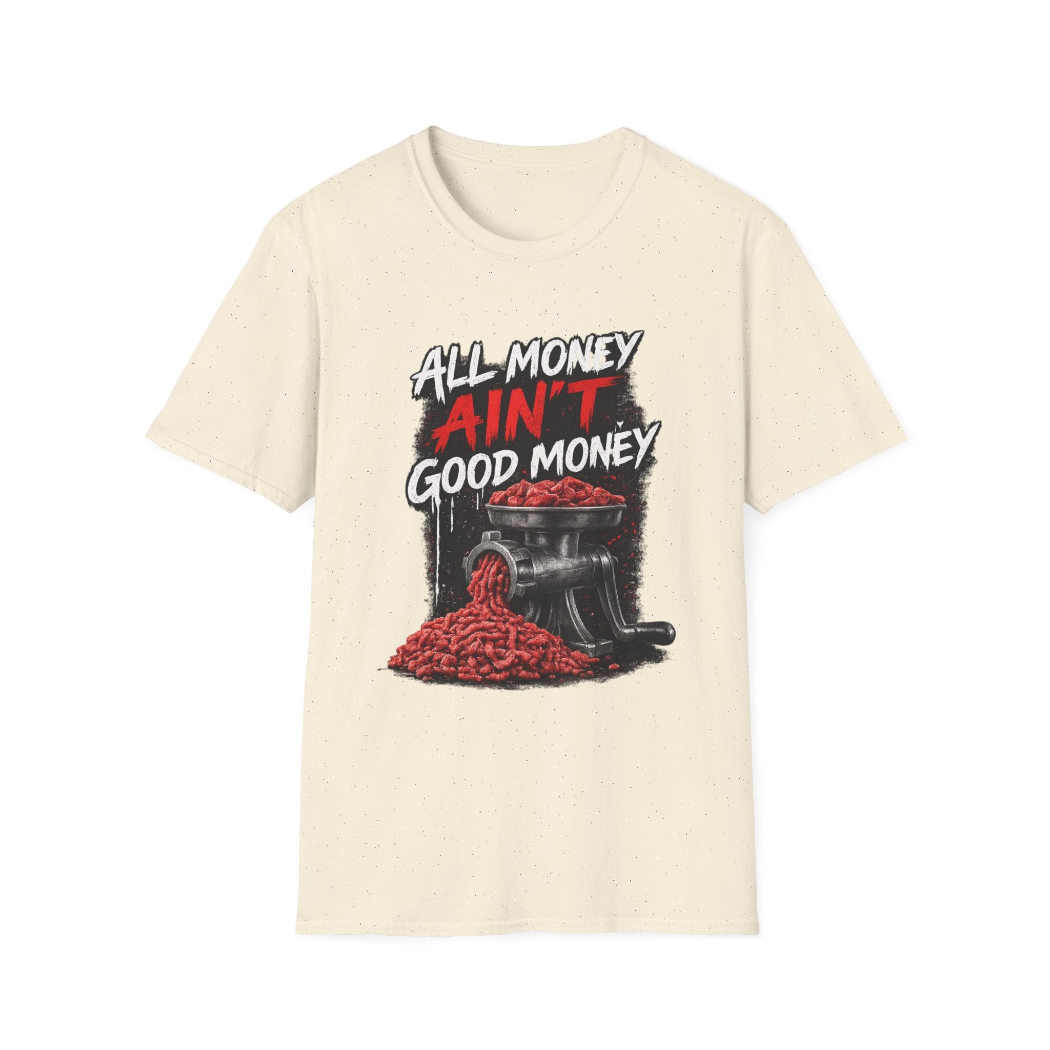 All Money Ain’t Good Money – Meat Grinder Graphic Streetwear Tee