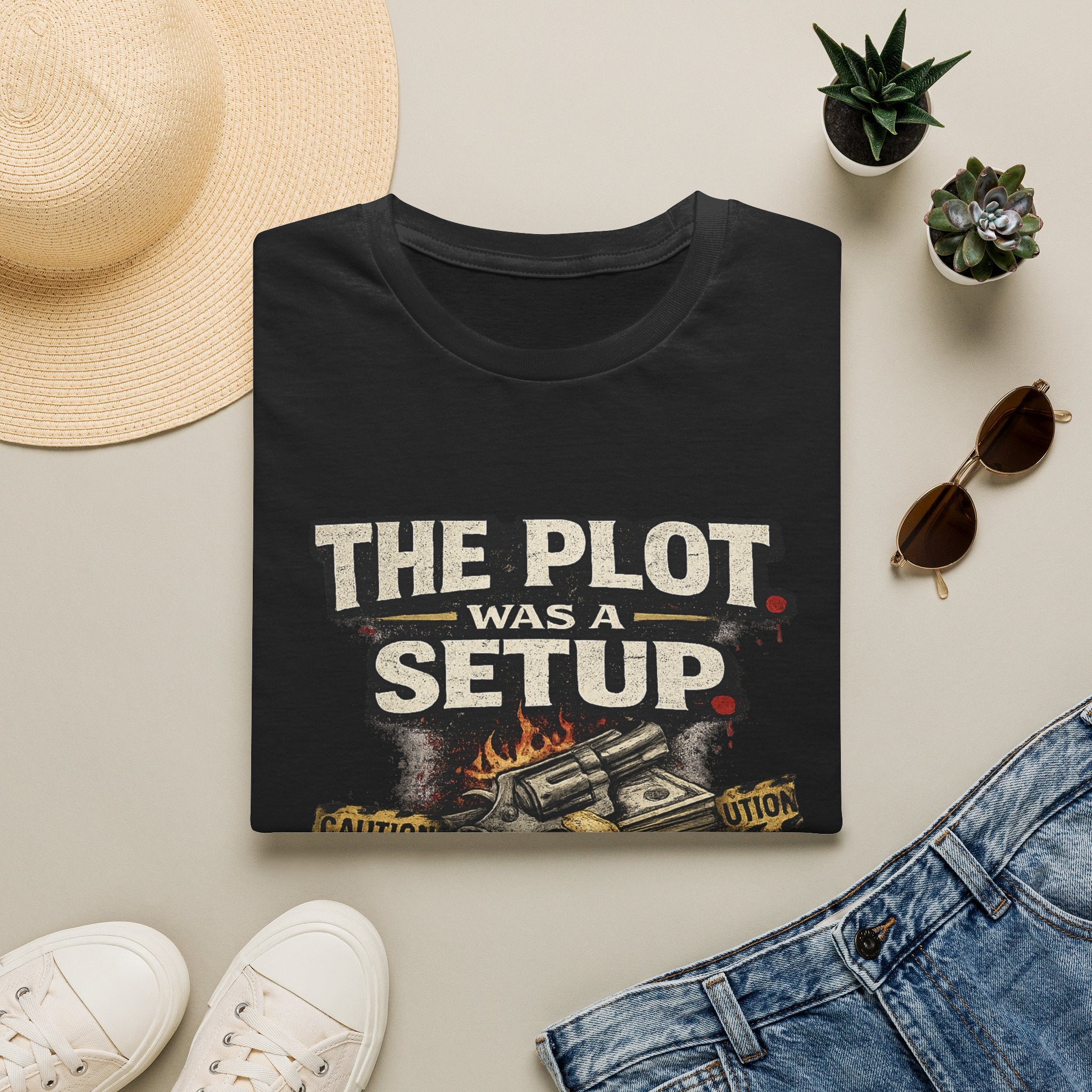 The Plot Was a Setup T‑Shirt