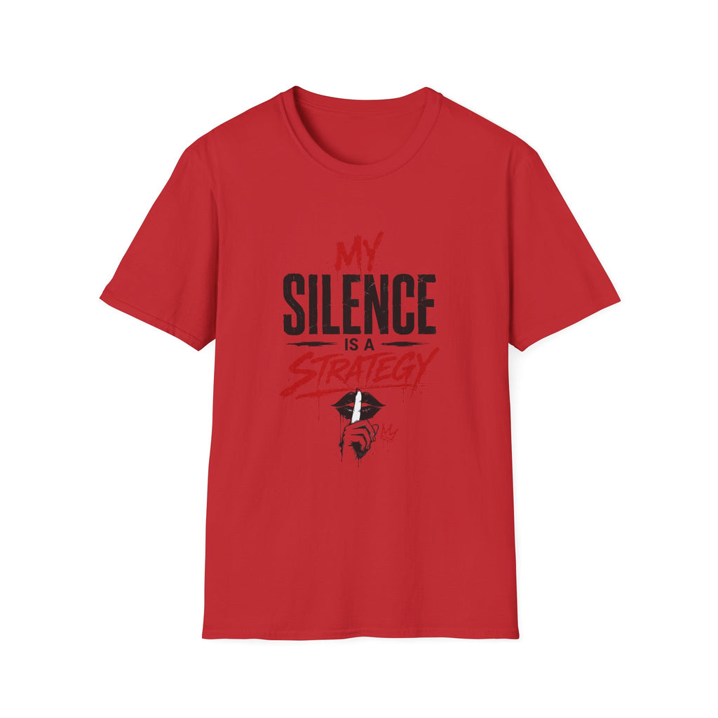 My Silence Is a Strategy T-Shirt