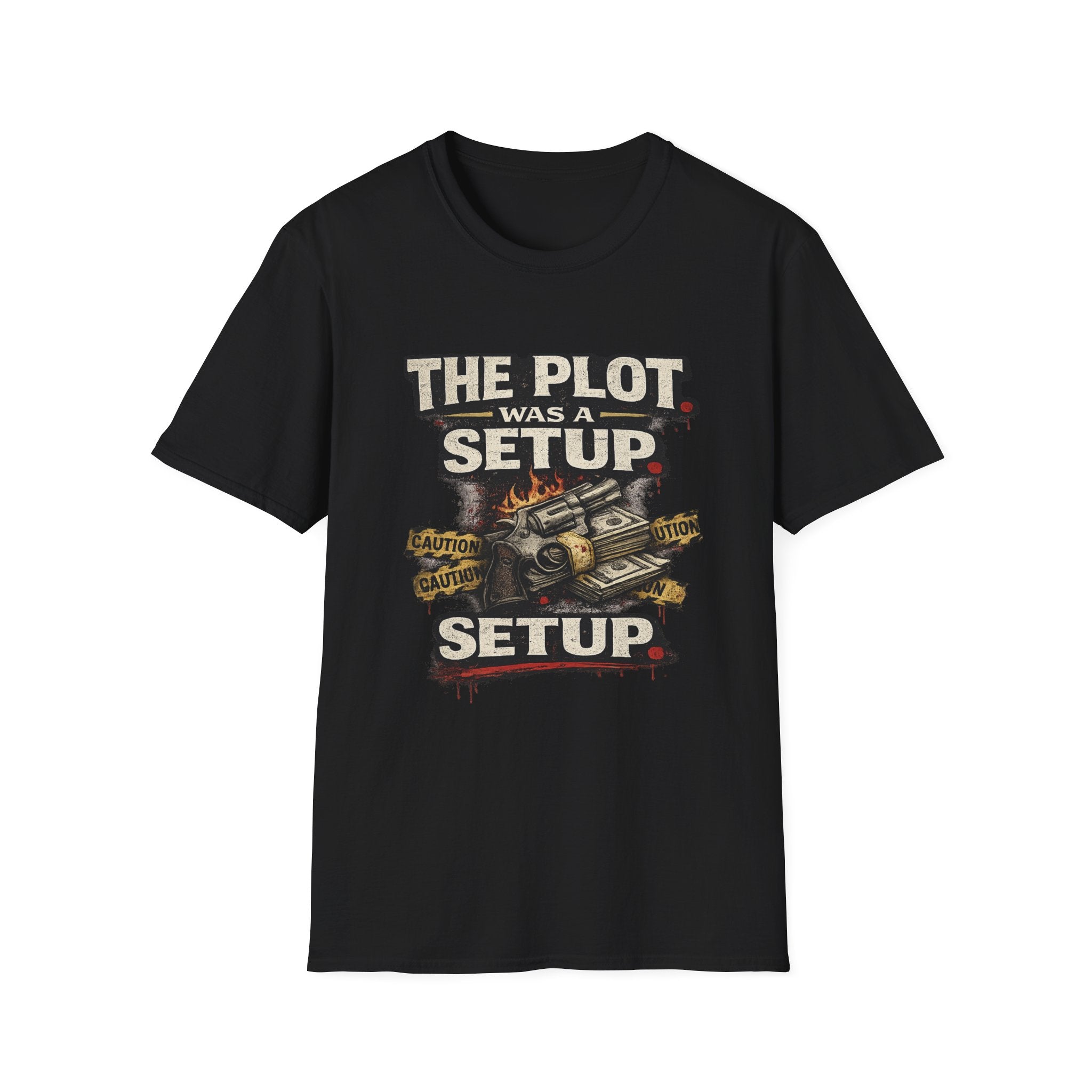 The Plot Was a Setup T‑Shirt